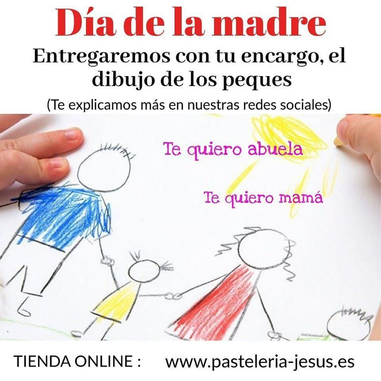 Pastelería Jesús ofrece entregar con los pasteles el dibujo de los niños por el Día de la Madre.