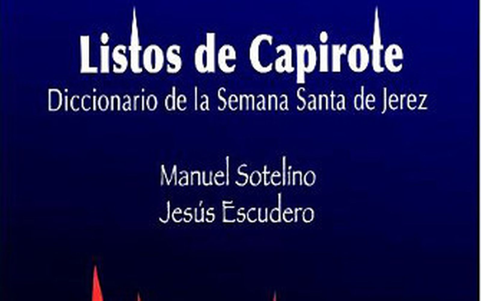 Nace el primer diccionario de terminología cofrade jerezana