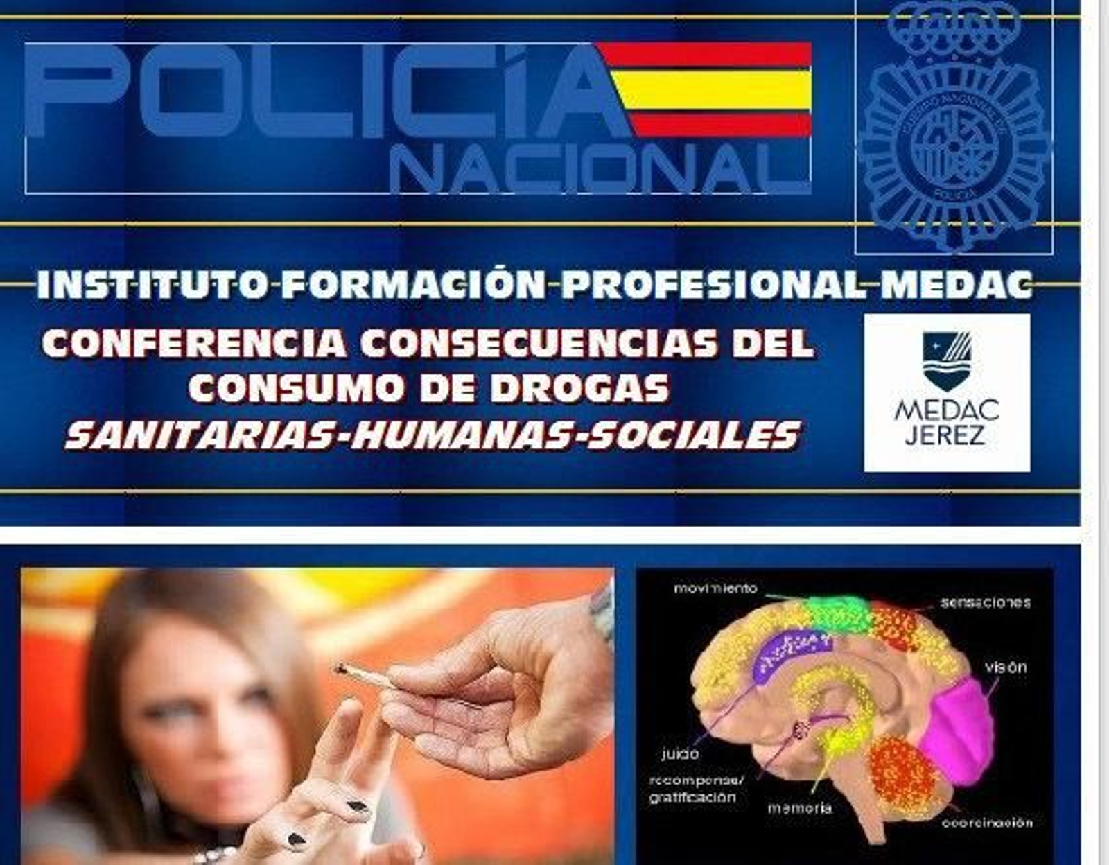 Cartel de la charla de la Policía Nacional en el instituto Medac Cartel de la charla de la Policía Nacional en el instituto Medac