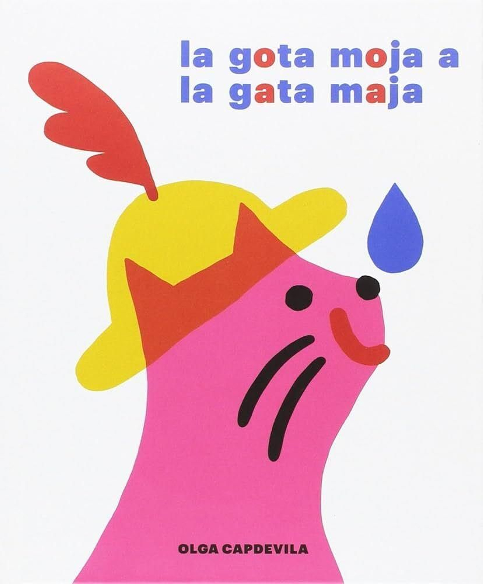 La gota moja a la gata maja.