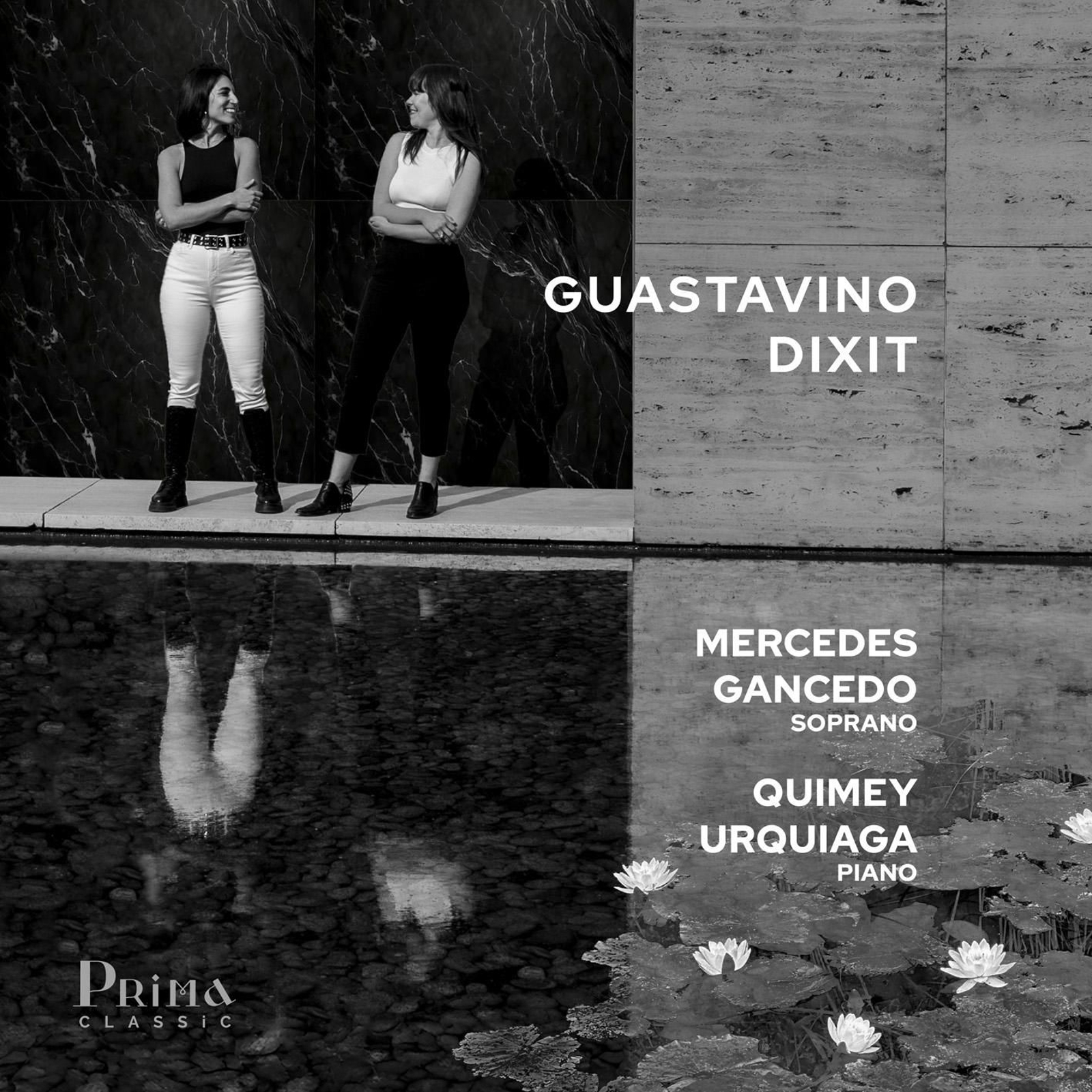 Guastavino Dixit. Mercedes Gancedo y Quimey Urquiaga. [Prima Classic]