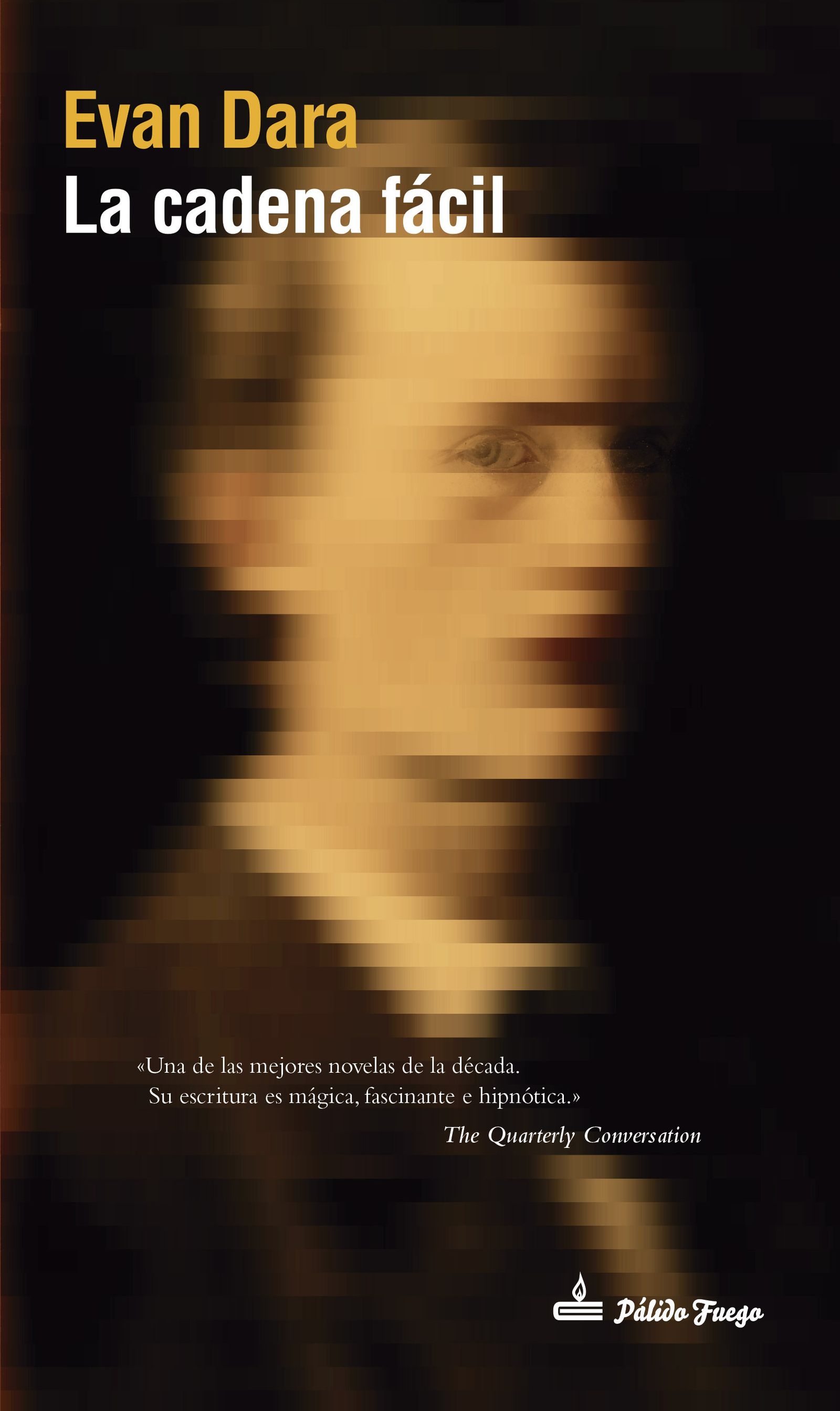 Detalle de la portada de ‘La cadena fácil’, de Evan Dara, en la edición de Pálido Fuego.