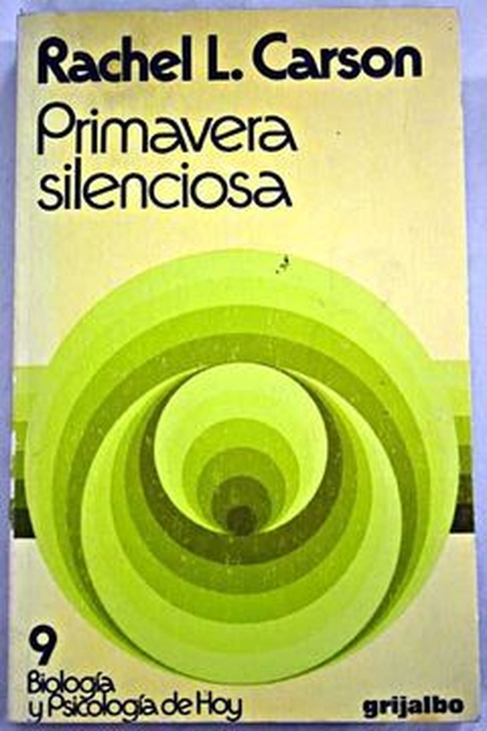Primavera silenciosa, un libro de Rachel L. Carson.