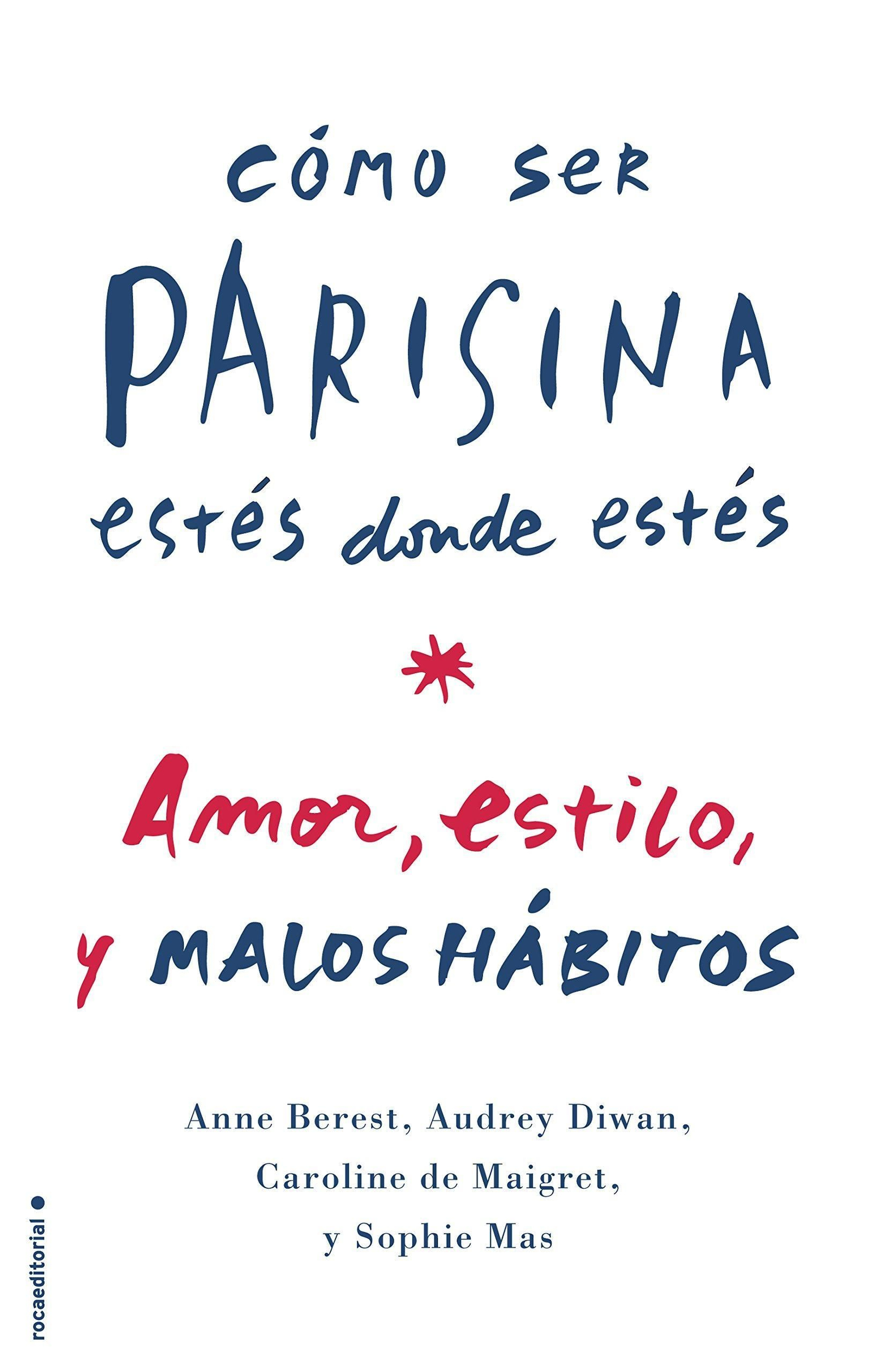 'Cómo ser parisina estés donde estés', de Anne Berest y Audrey Diwan.