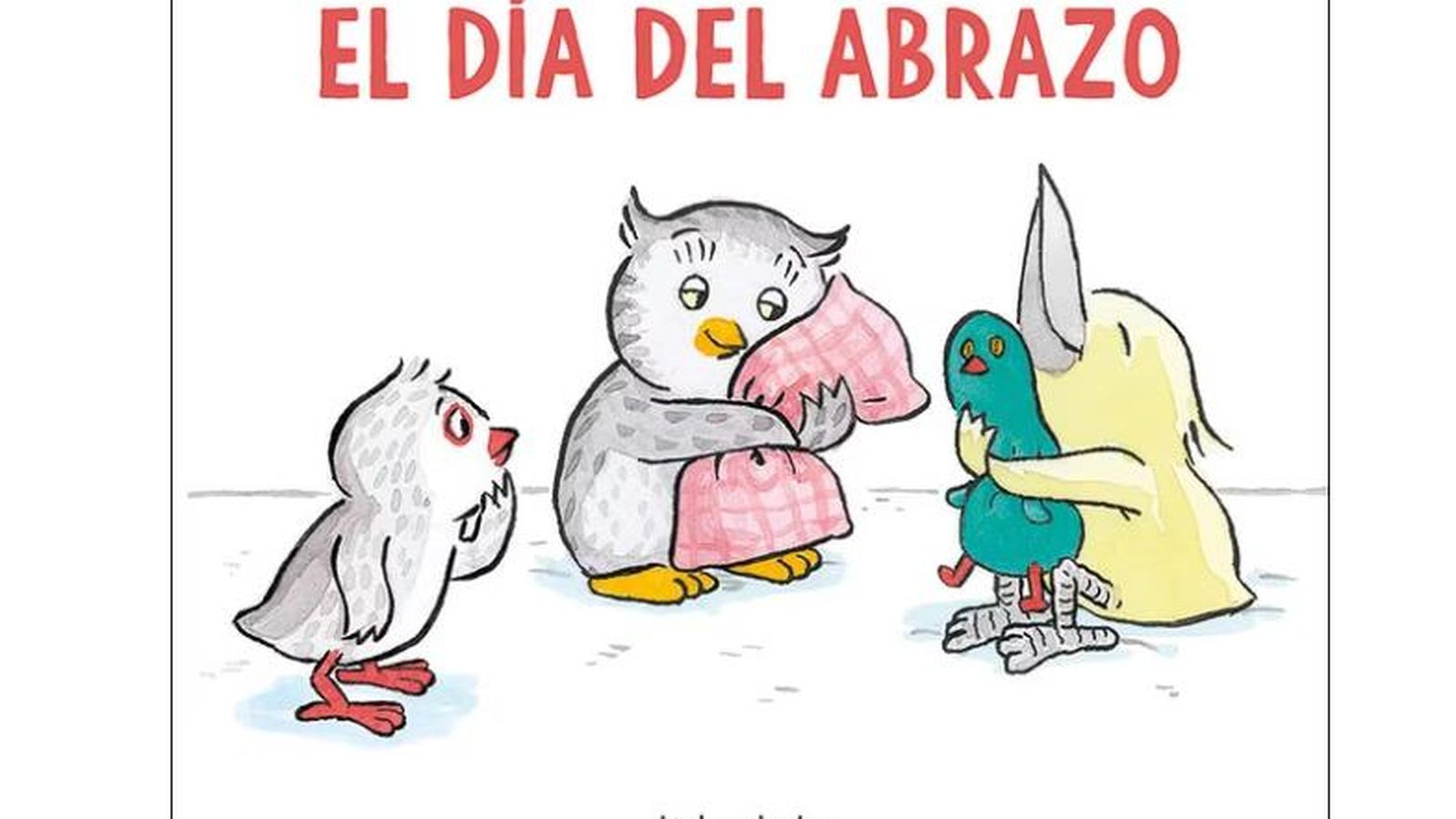 El Dia del abrazo kalandraka