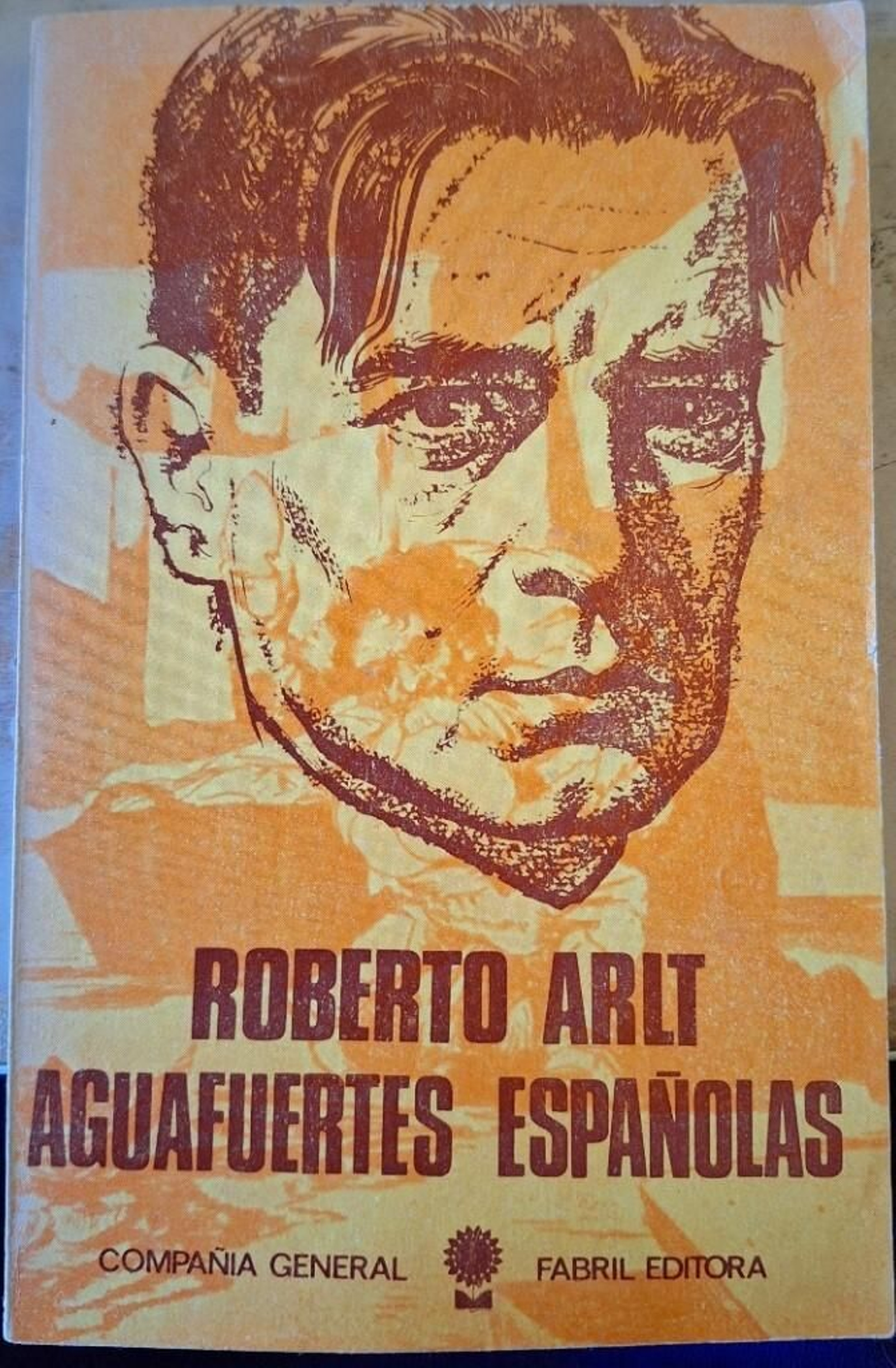 Roberto Arlt y sus 'Aguafuertes españolas'.