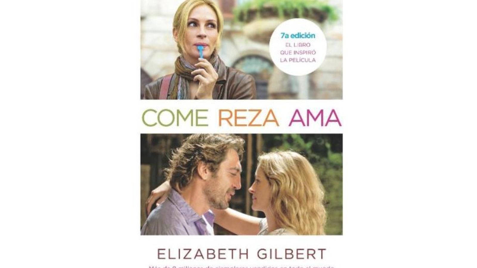 Come, reza, ama. Elizabeth Gilbert