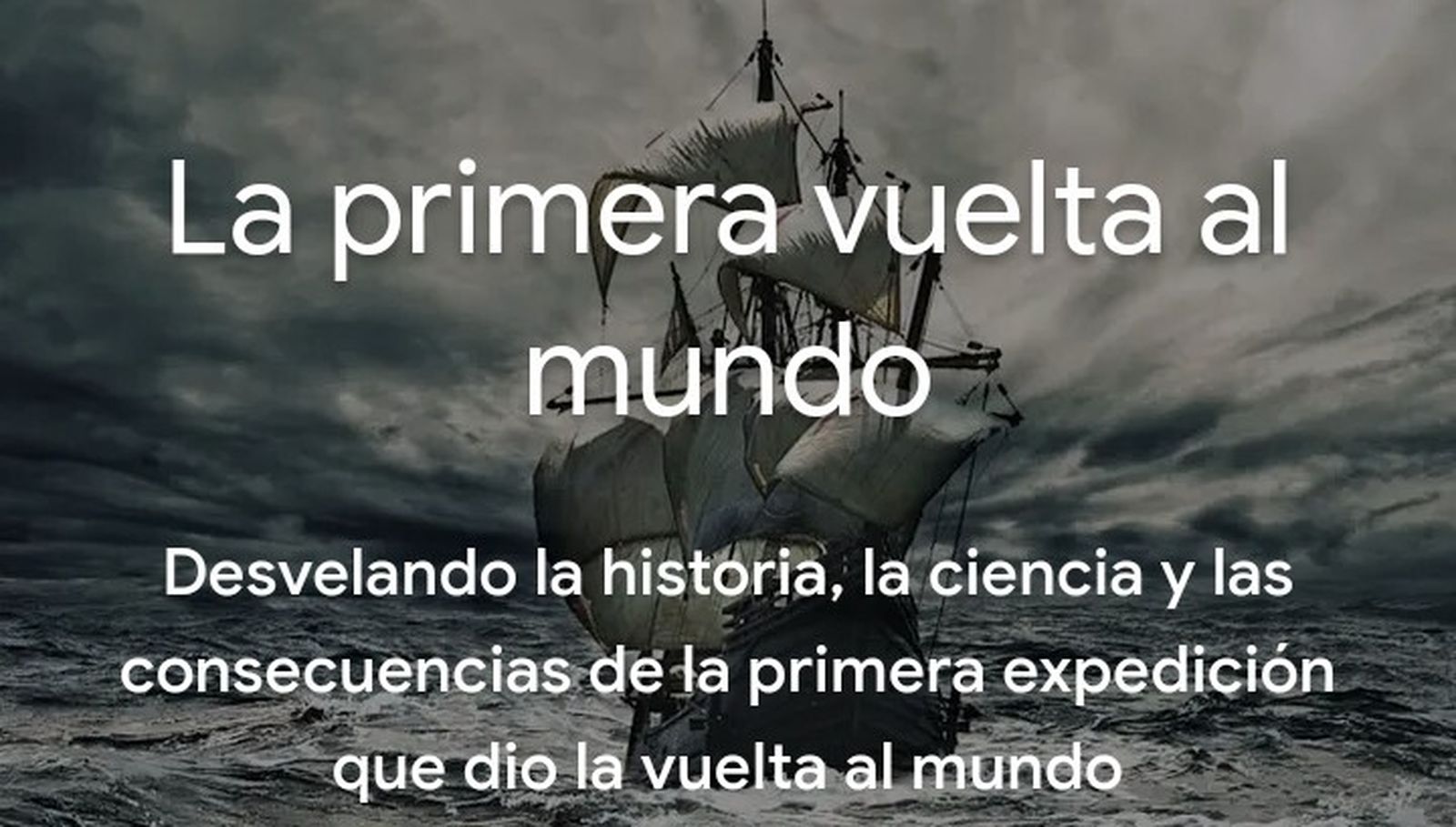 Una captura del portal digital dedicado a la Primera Vuelta al Mundo en la plataforma Google Arts & Culture.