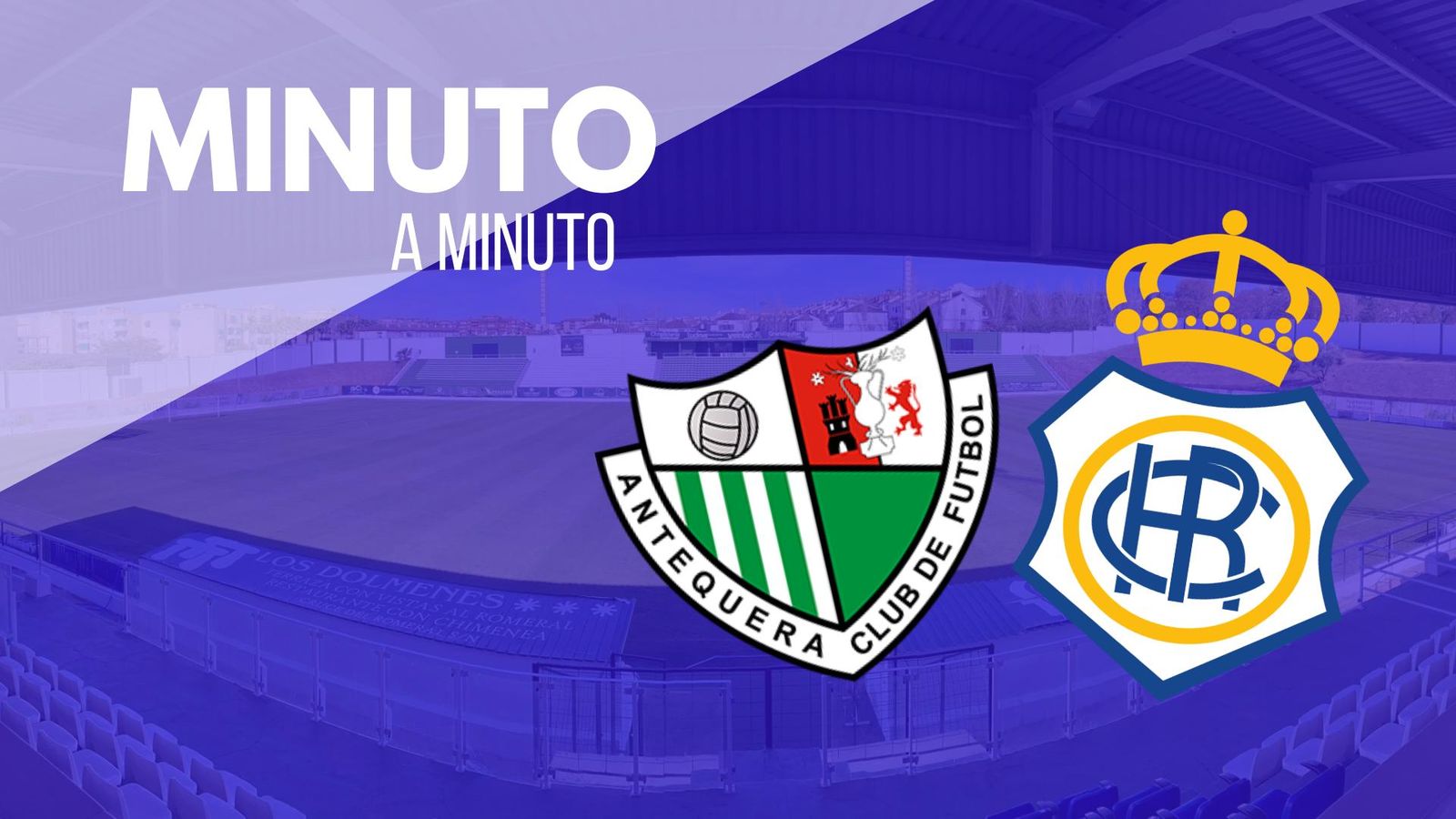 En directo: Minuto a minuto del Antequera-Recre (18:00)