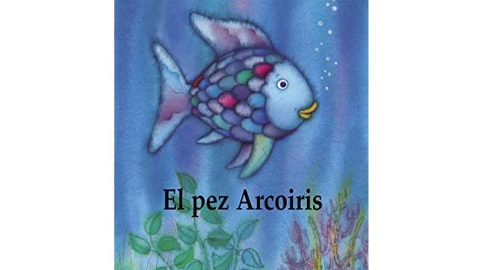 El pez arcoíris. Editorial Beascoa