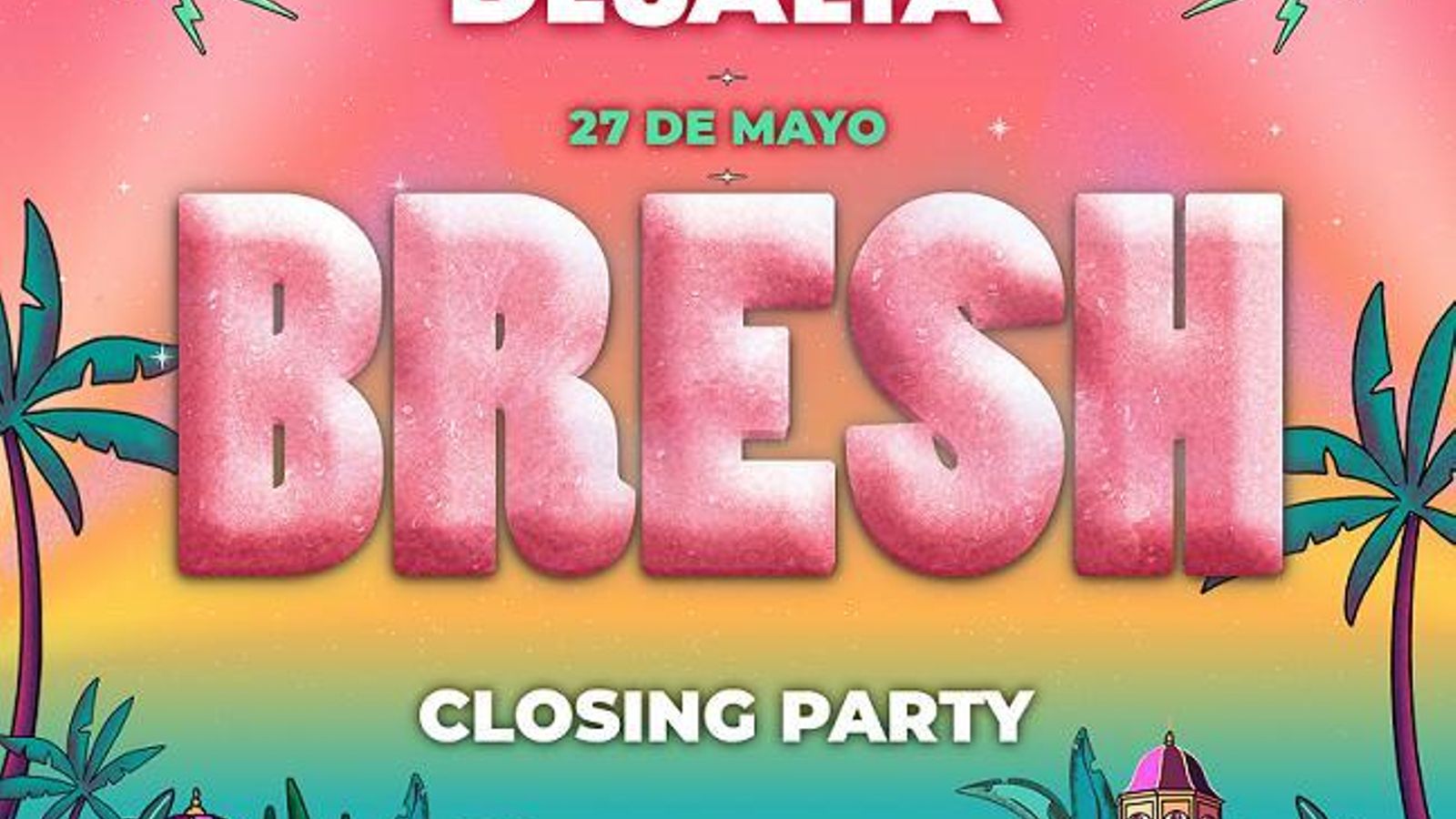 Bresh Desalia Closing Party
