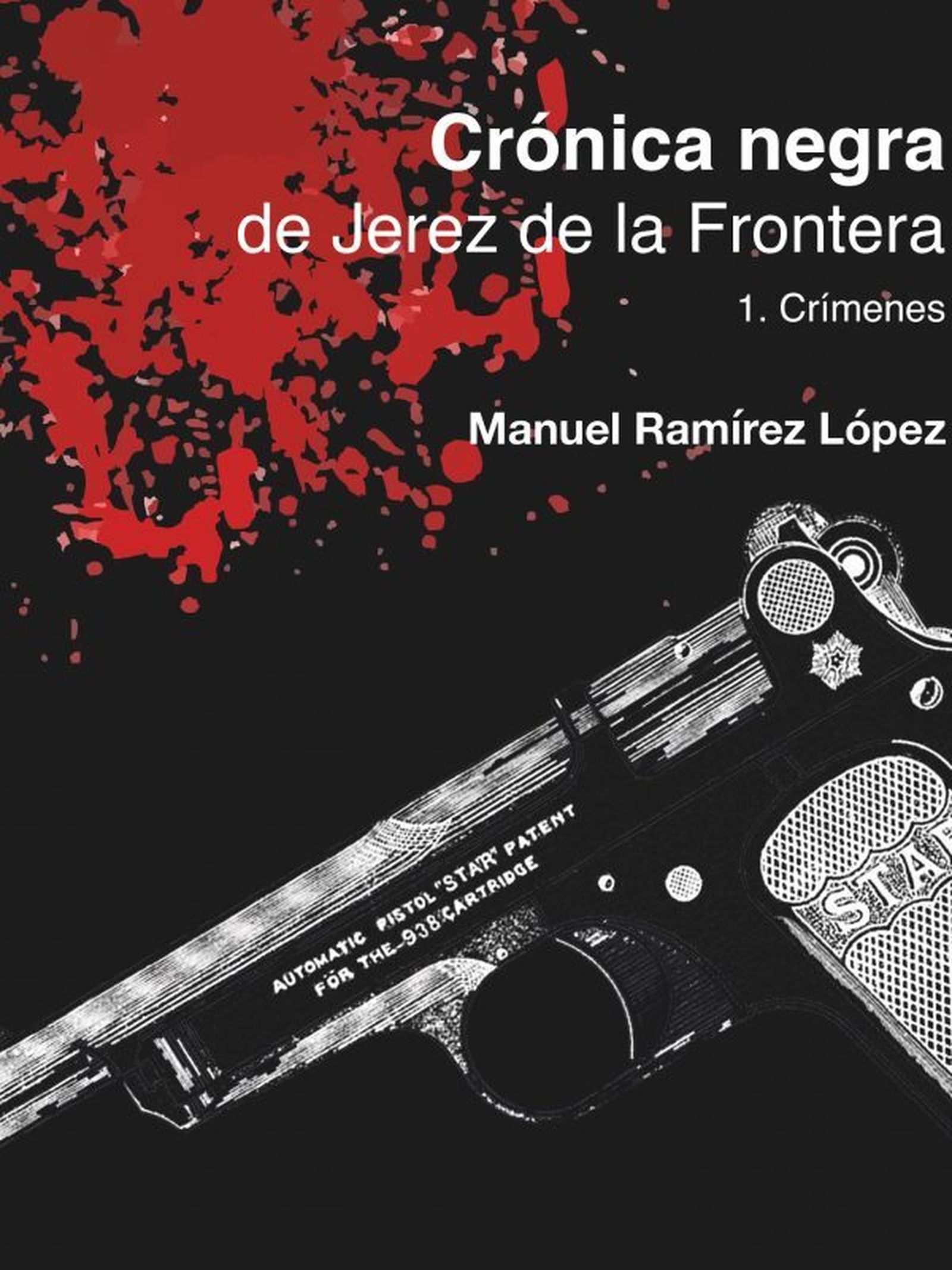 'Crónica Negra de Jerez de la Frontera'.  Por Manuel Ramírez López