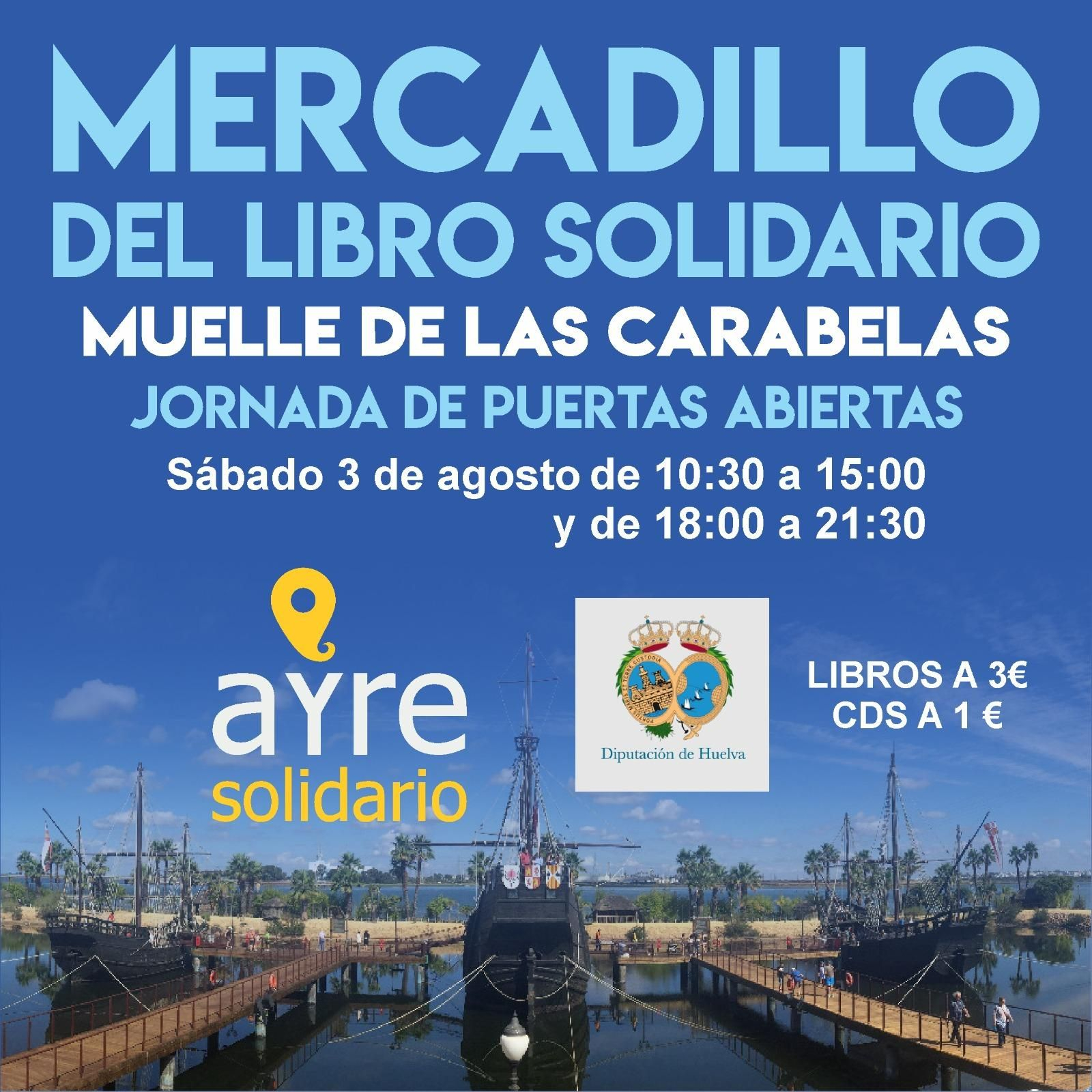 Cartel del Mercadillo Solidario de este 3 de agosto en el Muelle de las Carabelas.