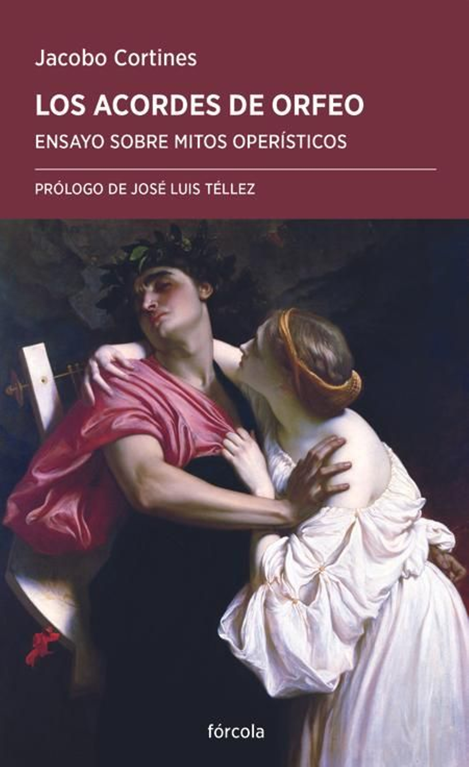Los acordes de Orfeo. Jacobo Cortines - Fórcola Los acordes de Orfeo. Jacobo Cortines - Fórcola