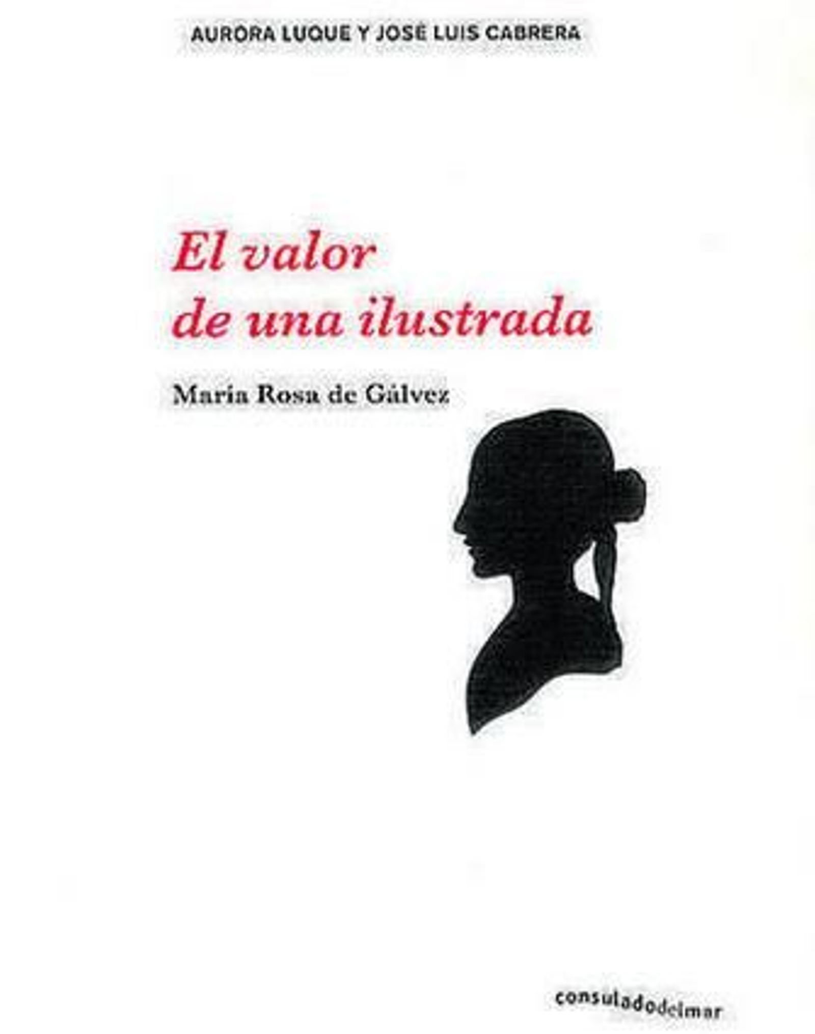 Portada de la biografía de la malagueña María Rosa de Gálvez