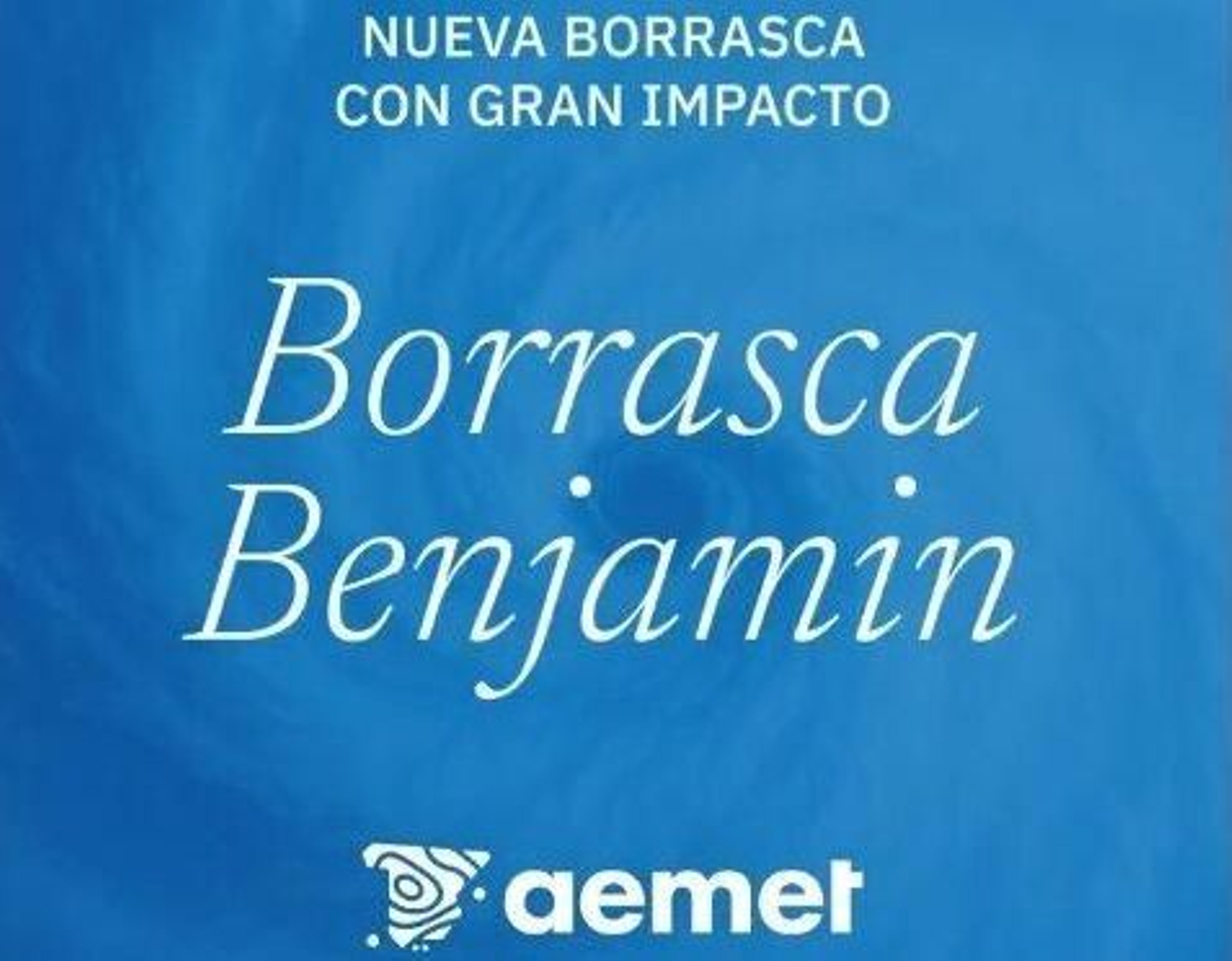 Anuncio de la AEMET con la llegada de la nueva borrasca Benjamín a España