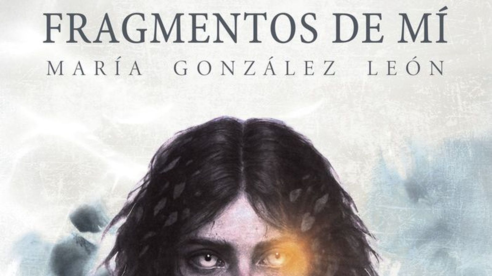 Fragmentos de mí, de María González León