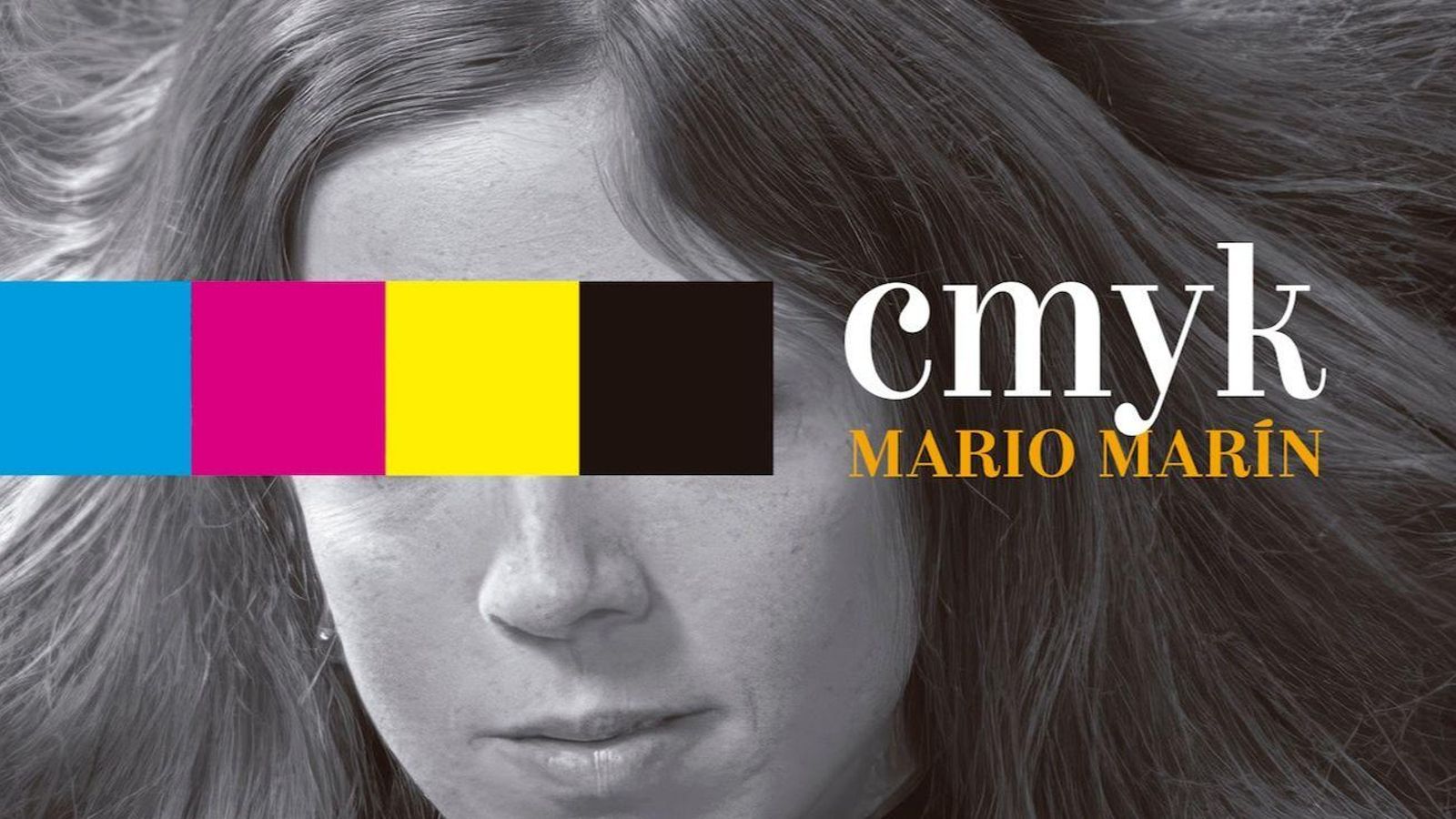 Portada del libro de Mario Marín, 'CMYK'.