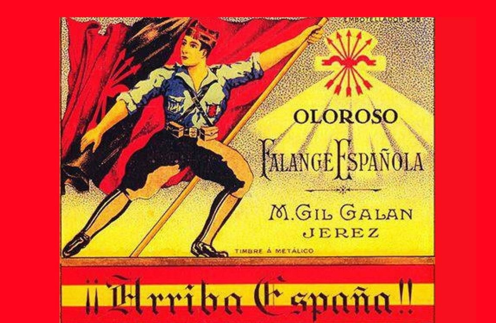 Oloroso Falange Española, de M. G. Galán.