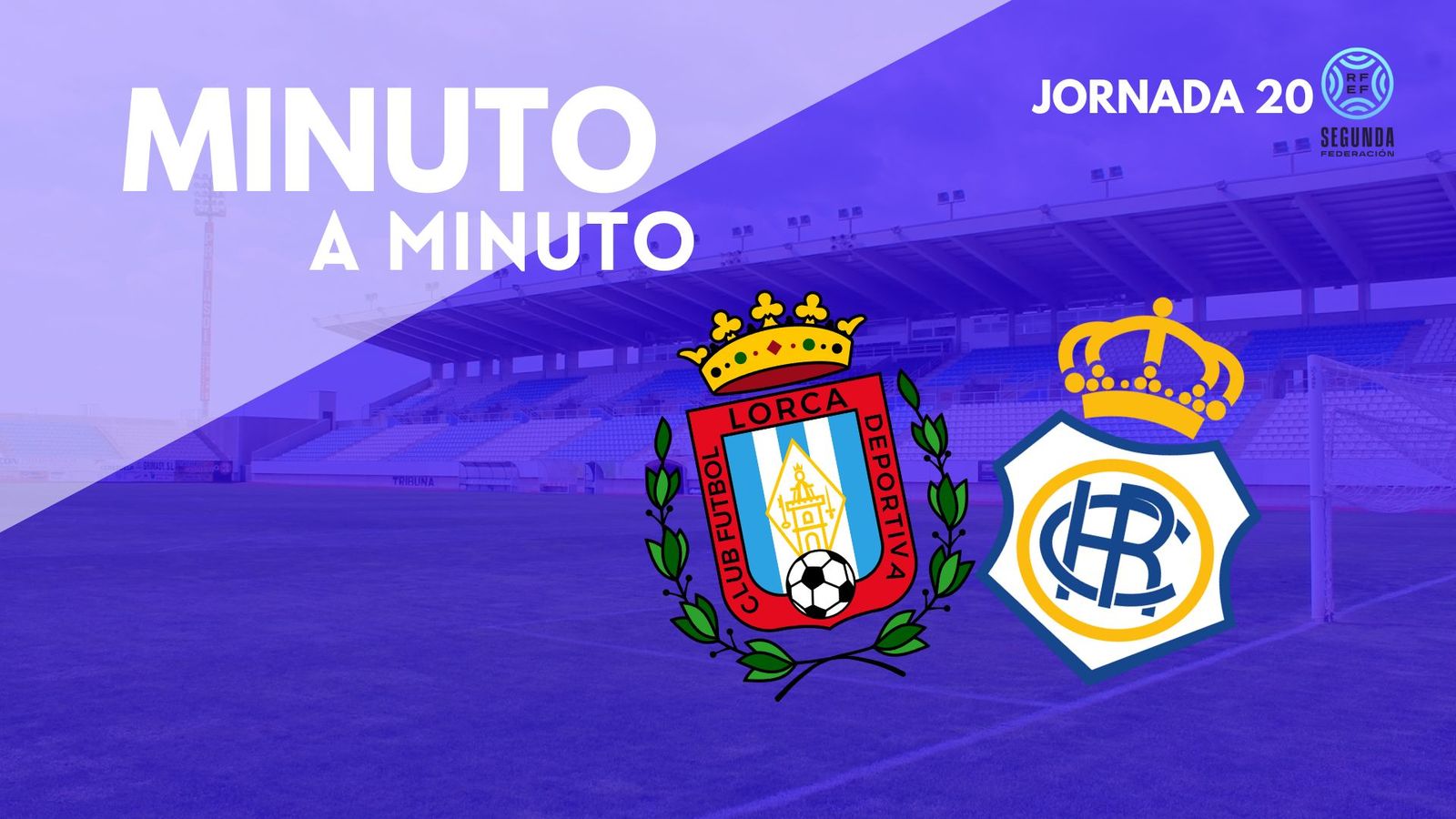 Minuto a minuto del Lorca-Recre.