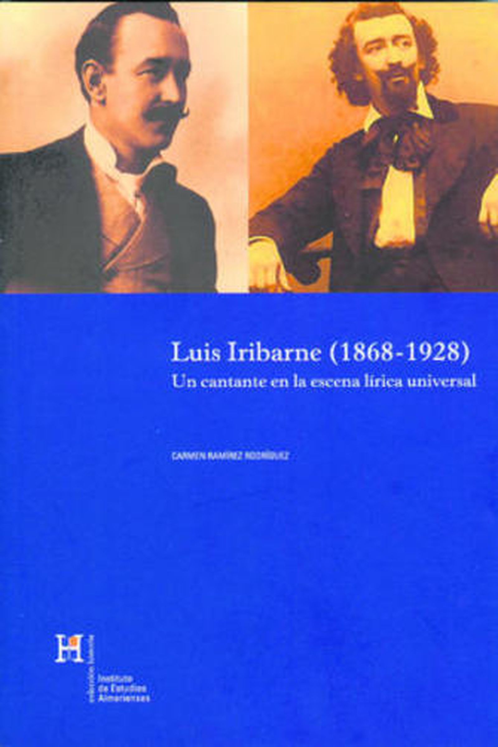 El IEA edita un libro con la vida y los éxitos del tenor almeriense Luis Iribarne