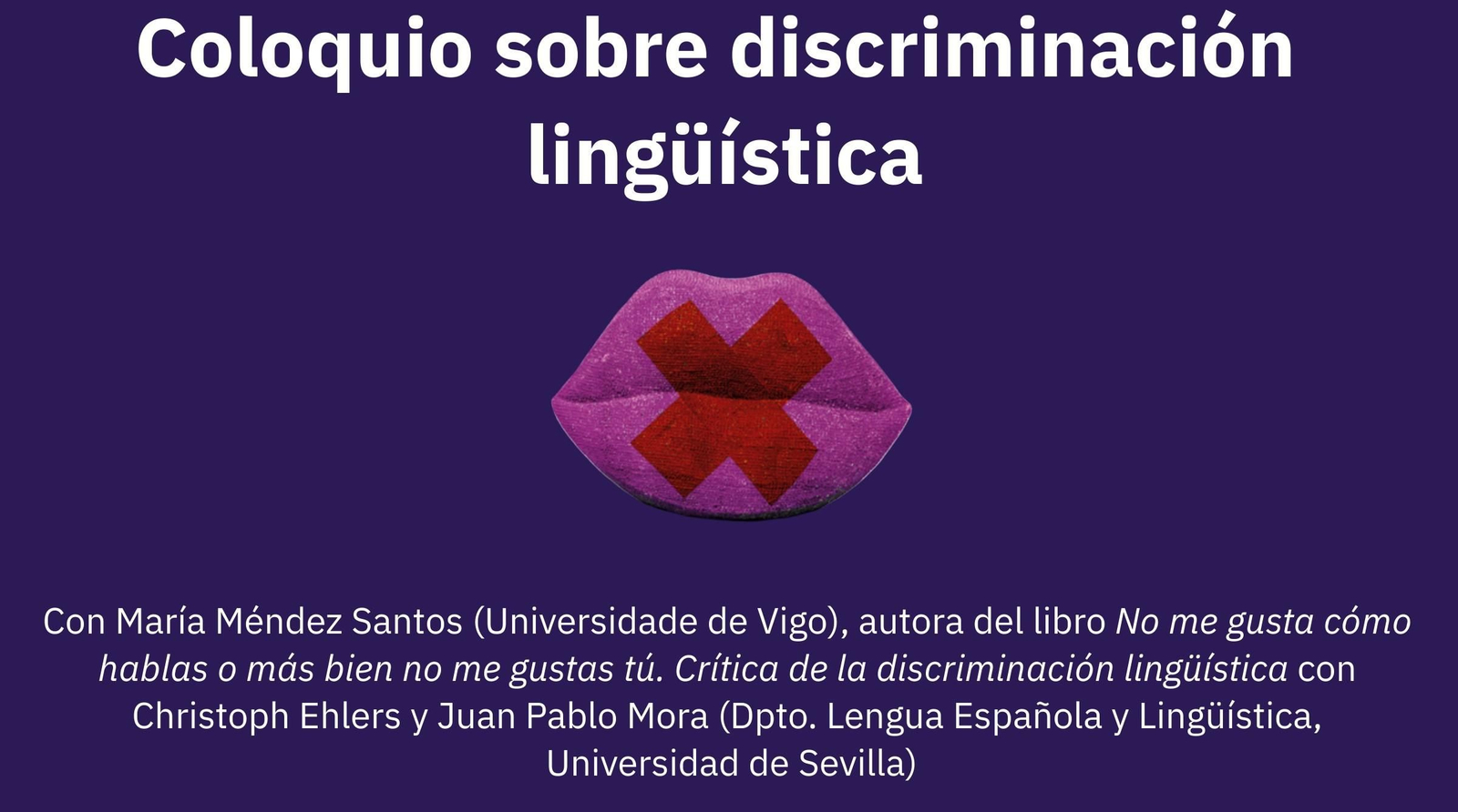 Cartel del coloquio sobre discriminación lingüística organizado por la Universidad de Sevilla