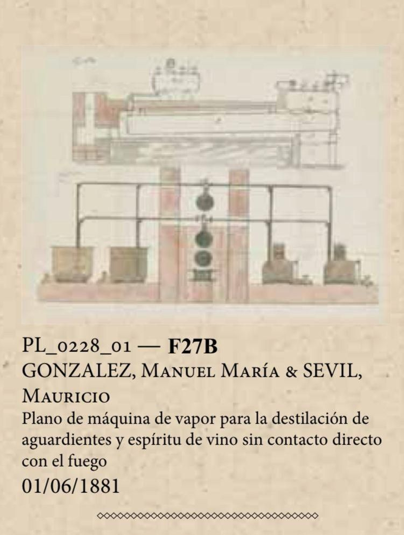Plano de la maquina a vapor para destilar alcohol perfeccionada por Mauricio Sevil.