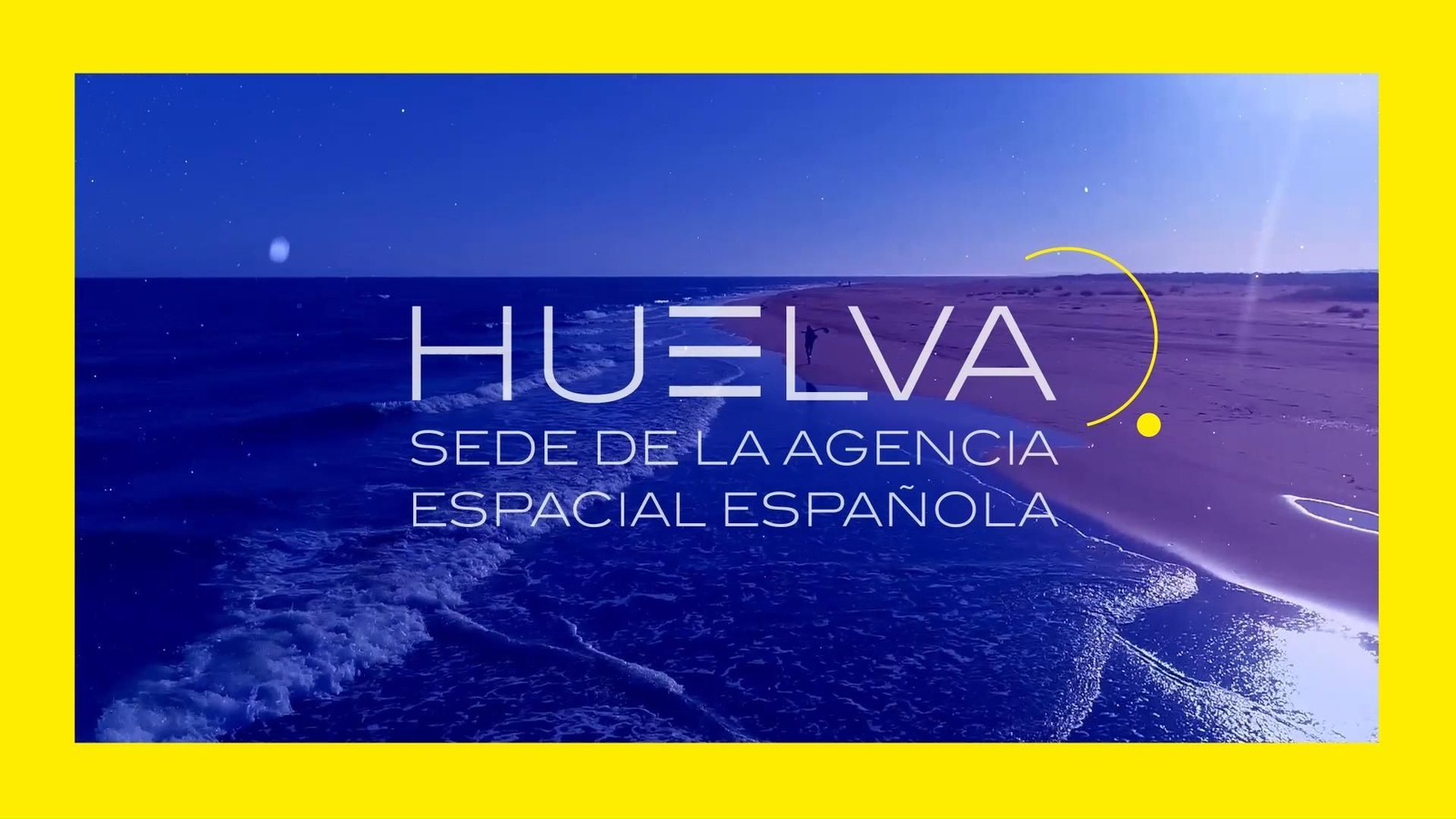 Vídeo de presentación de la candidatura de Huelva a la Agencia Espacial Española Vídeo de presentación de la candidatura de Huelva a la Agencia Espacial Española