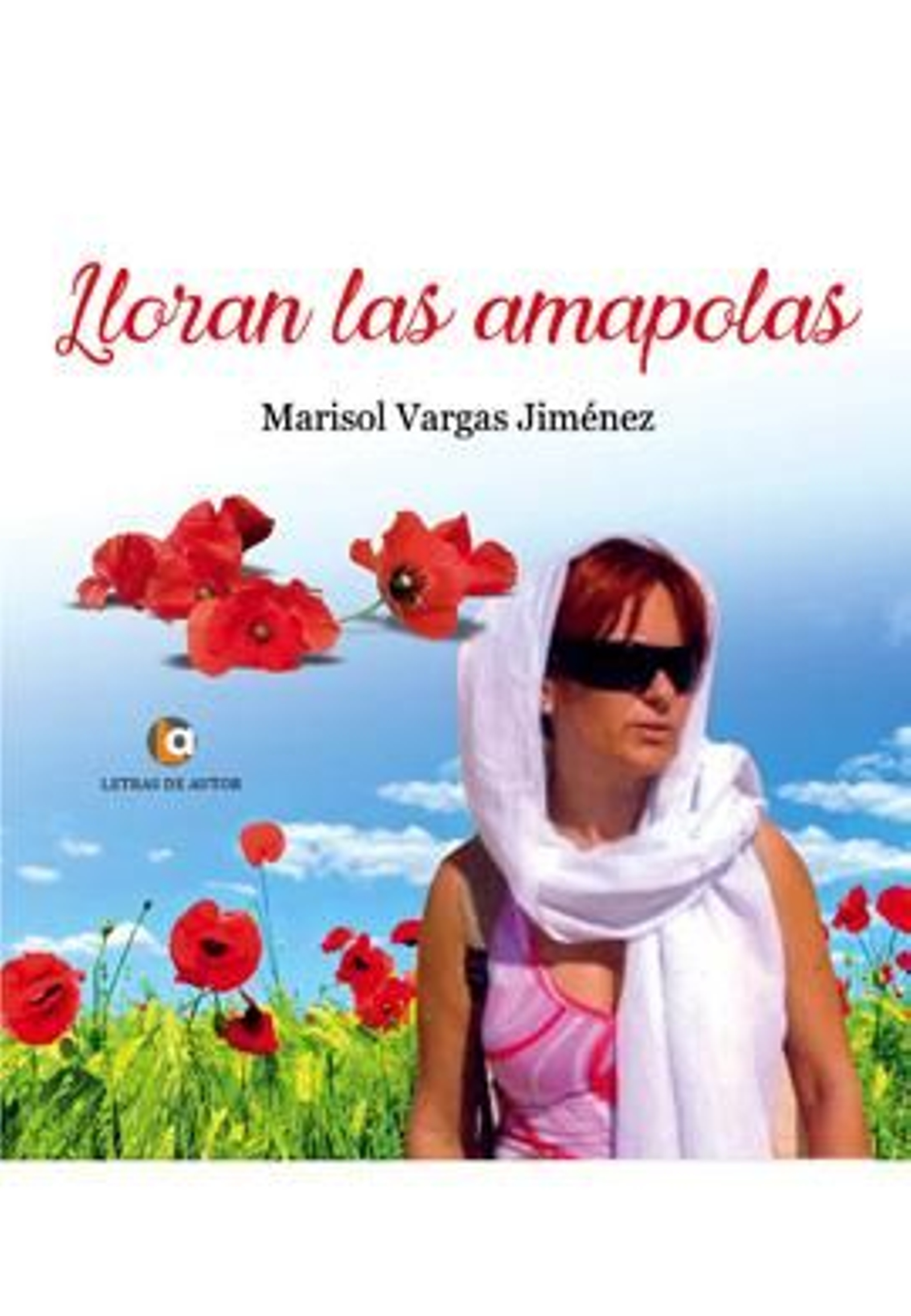 Portada de 'Lloran las amapolas', el libro póstumo de Marisol.