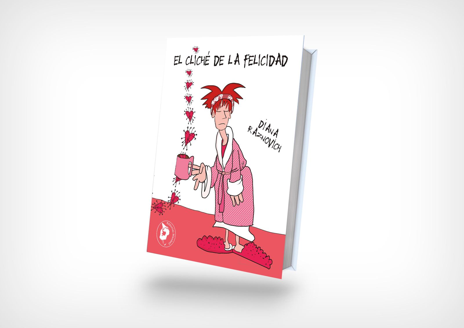 El cliché de la felicidad, de Diana Raznovich