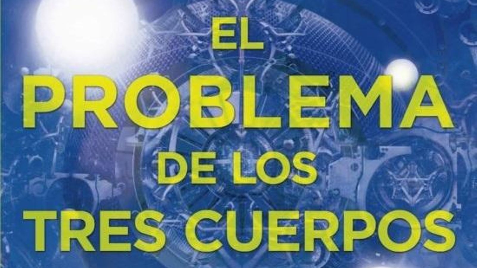 El Problema de los Tres Cuerpos - Cixin Liu