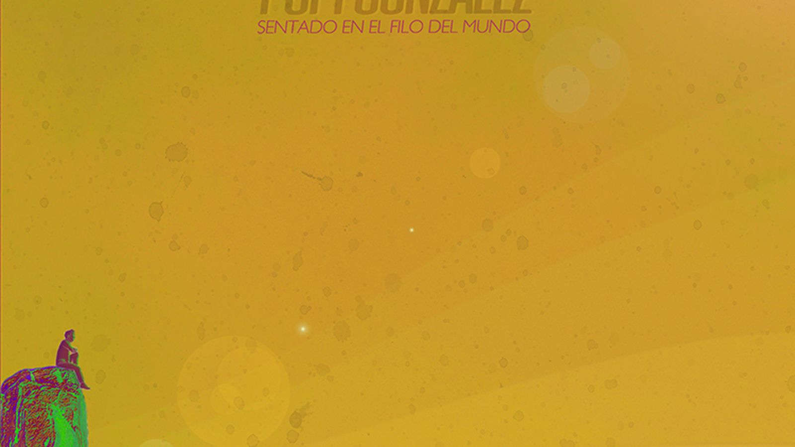 Popi González Sentado en el Filo del Mundo