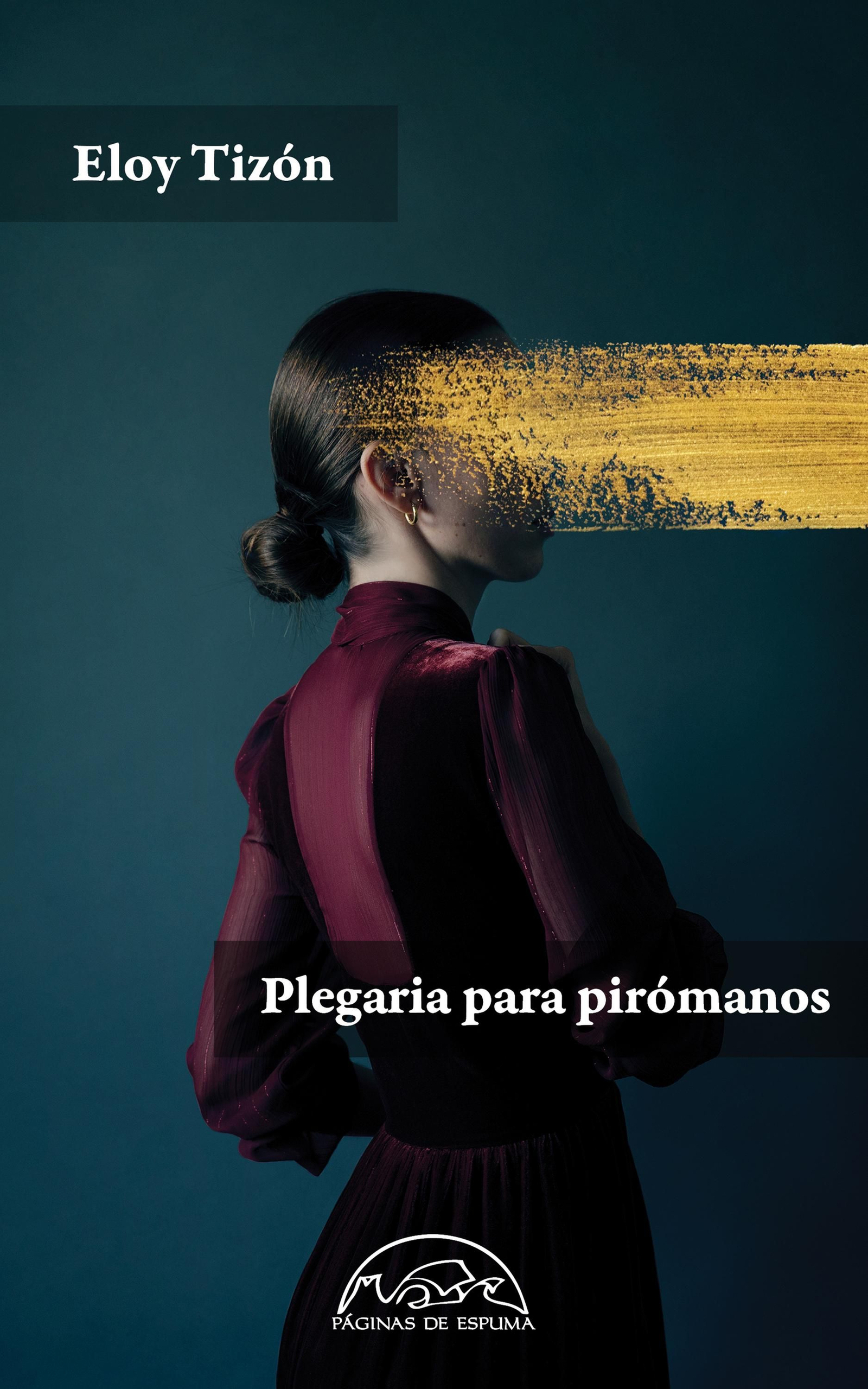 Cubierta de 'Plegaria para pirómanos'. Cubierta de 'Plegaria para pirómanos'.