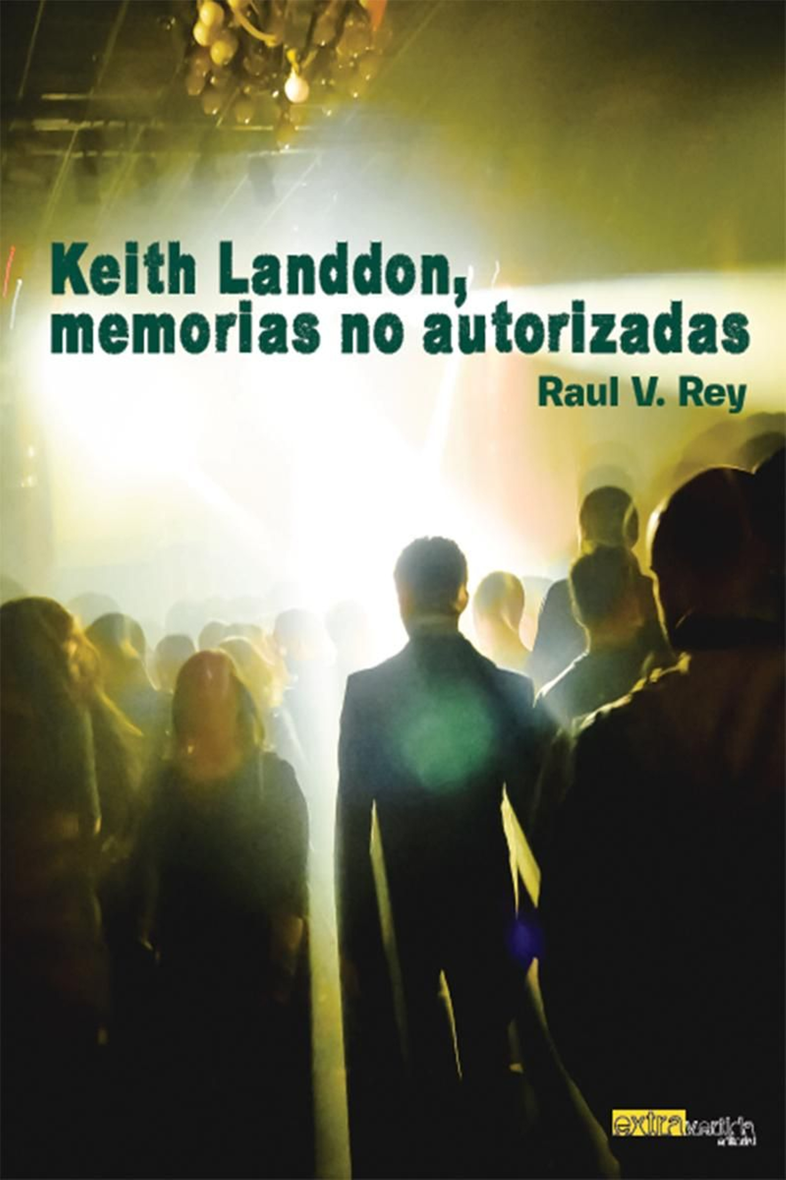 Portada de 'Keith Landdon, memorias no autorizadas' (Extravertida Editorial).