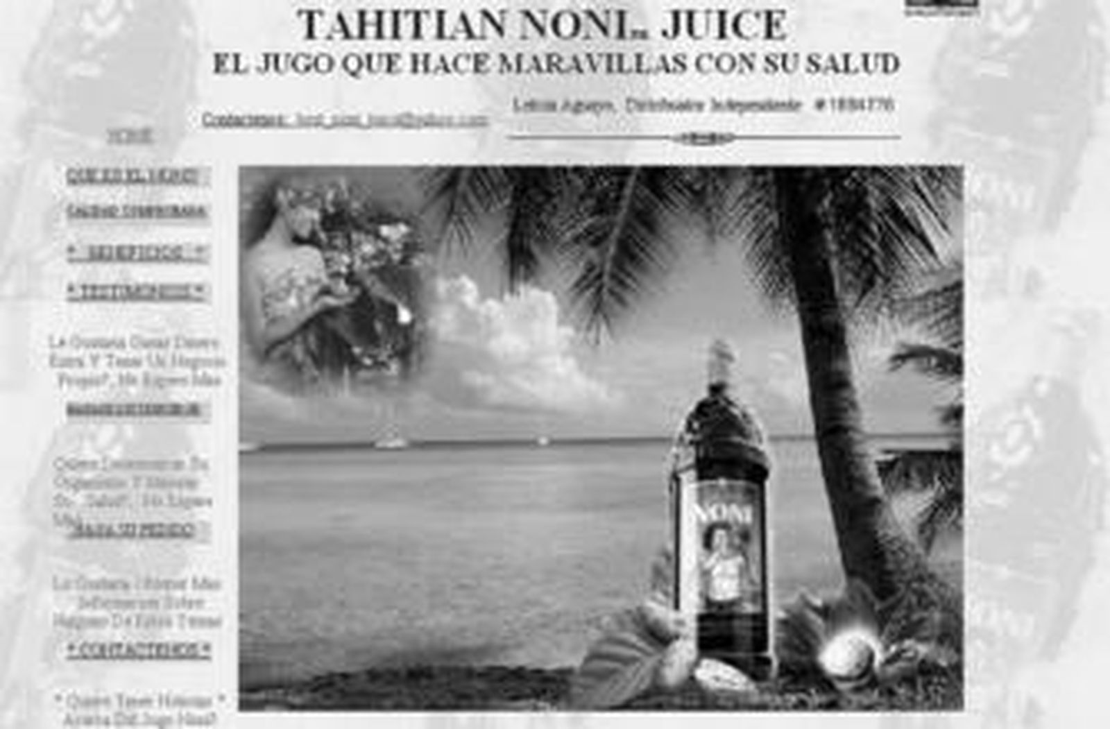 En internet hay mucha publicidad sobre el jugo de noni, formas de aquirirlo y propiedades.