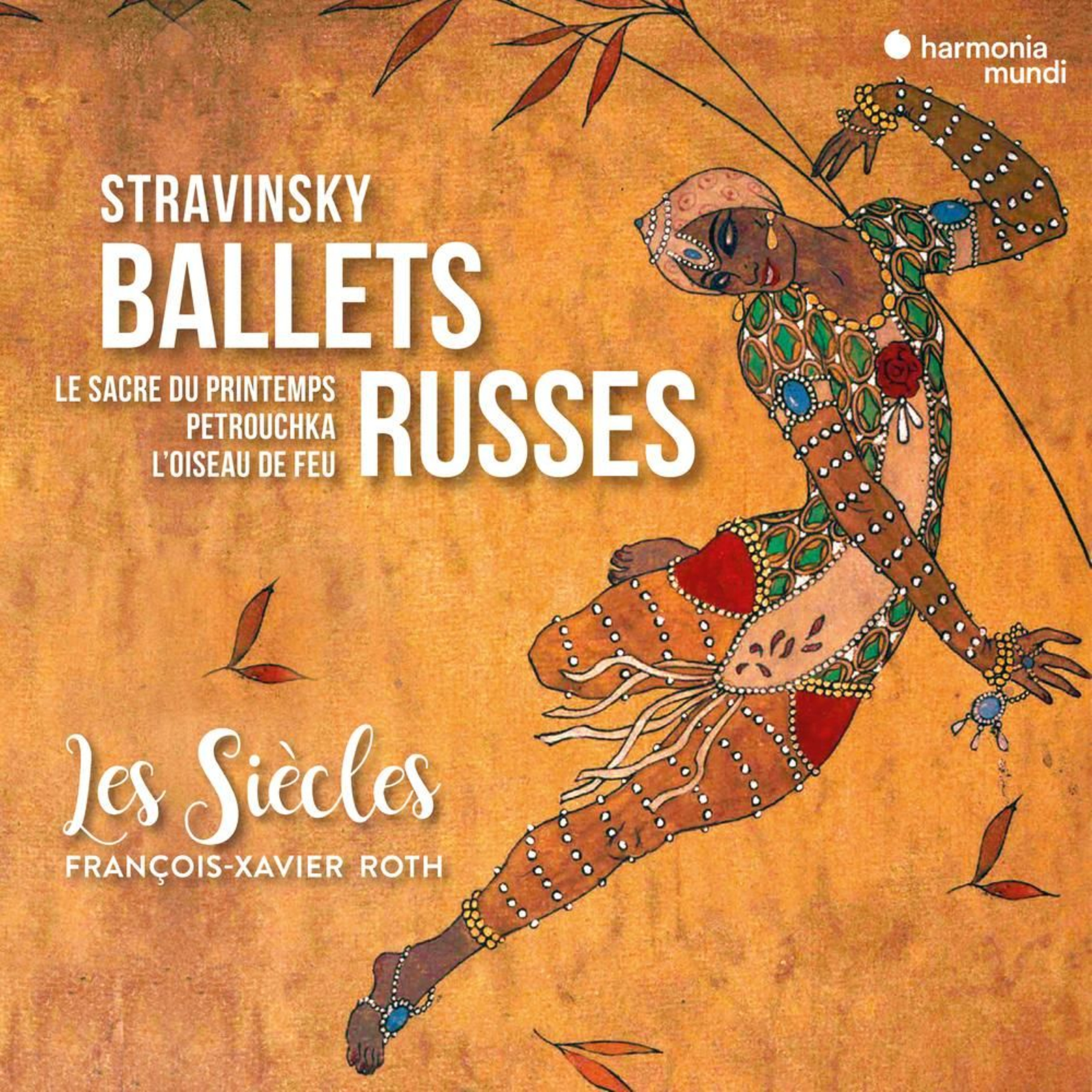 Stravinski - Ballets russes - Les Siècles Stravinski - Ballets russes - Les Siècles