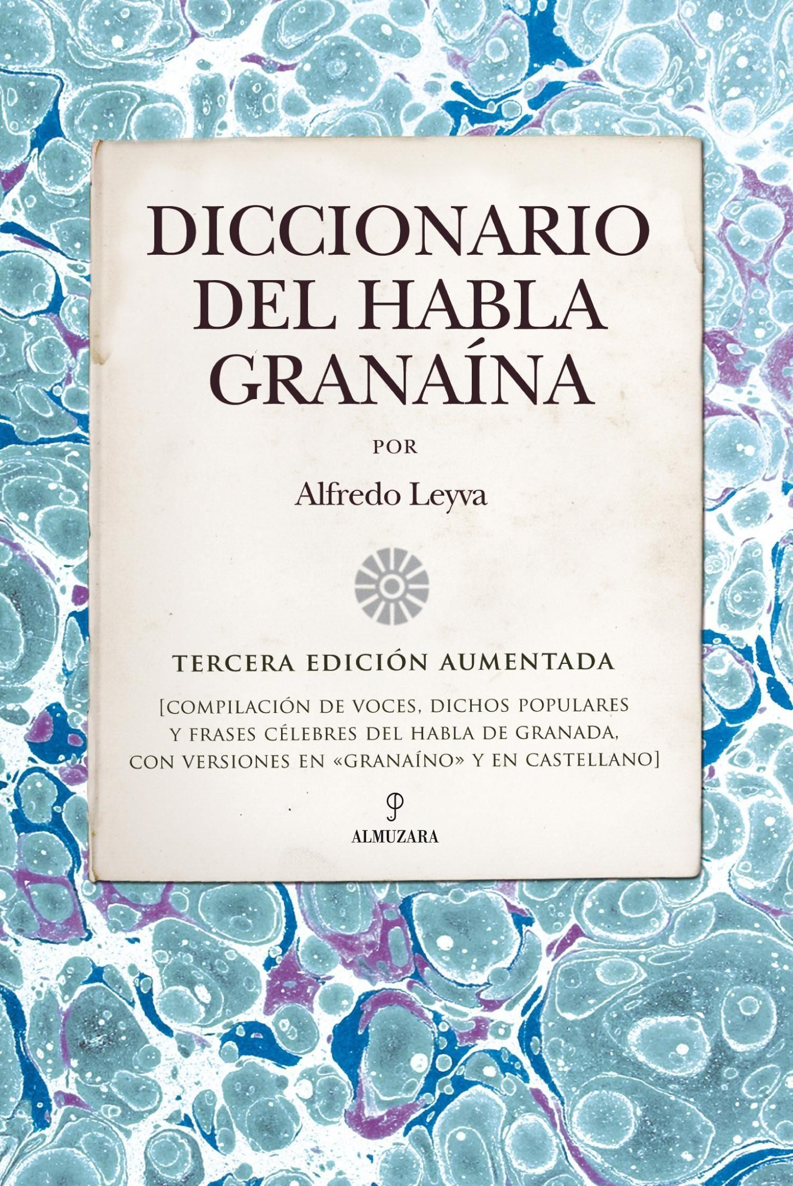 Portada del diccionario del habla granaína. Portada del diccionario del habla granaína.