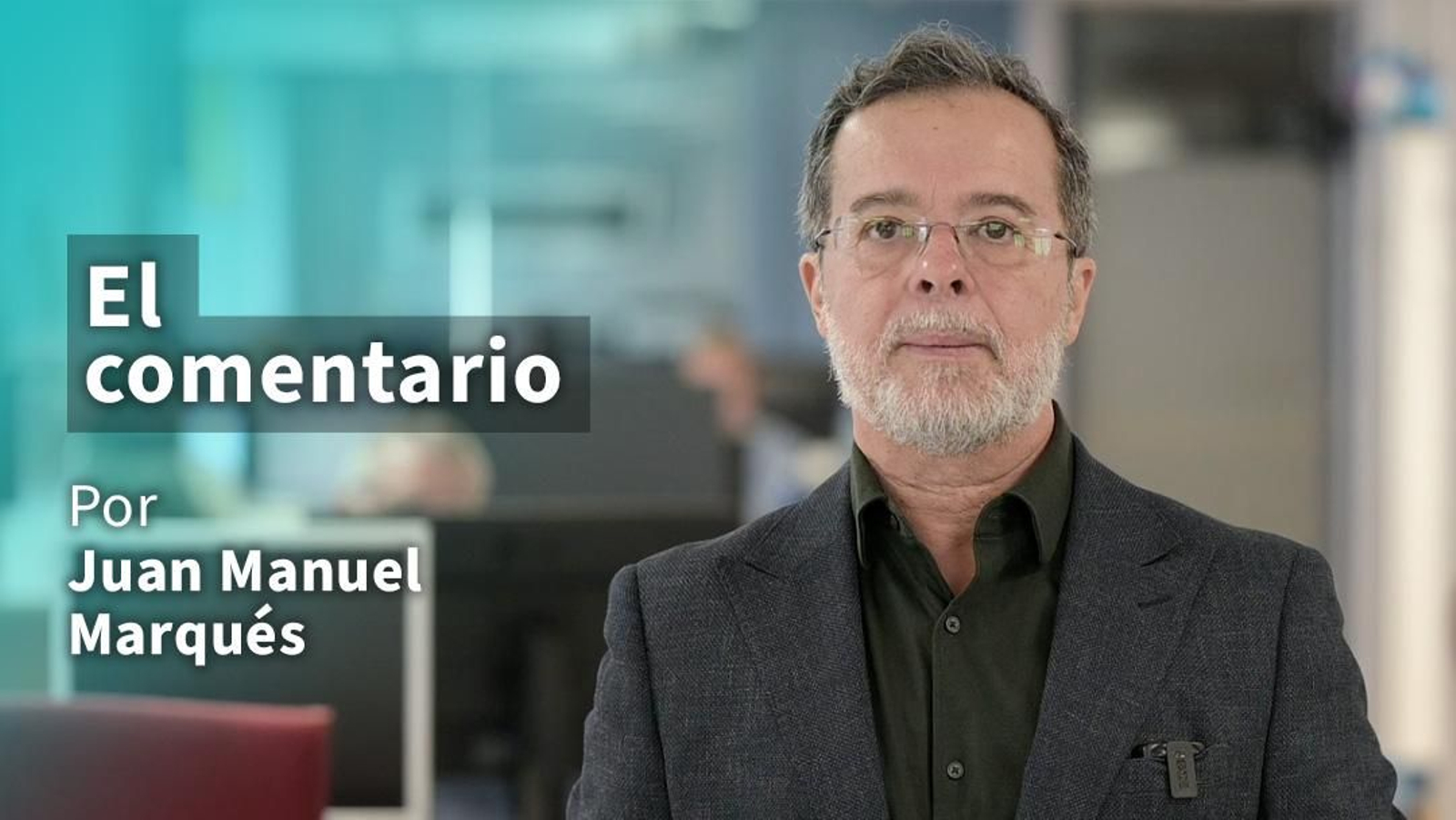 El comentario de Juan Manuel Marqués Perales