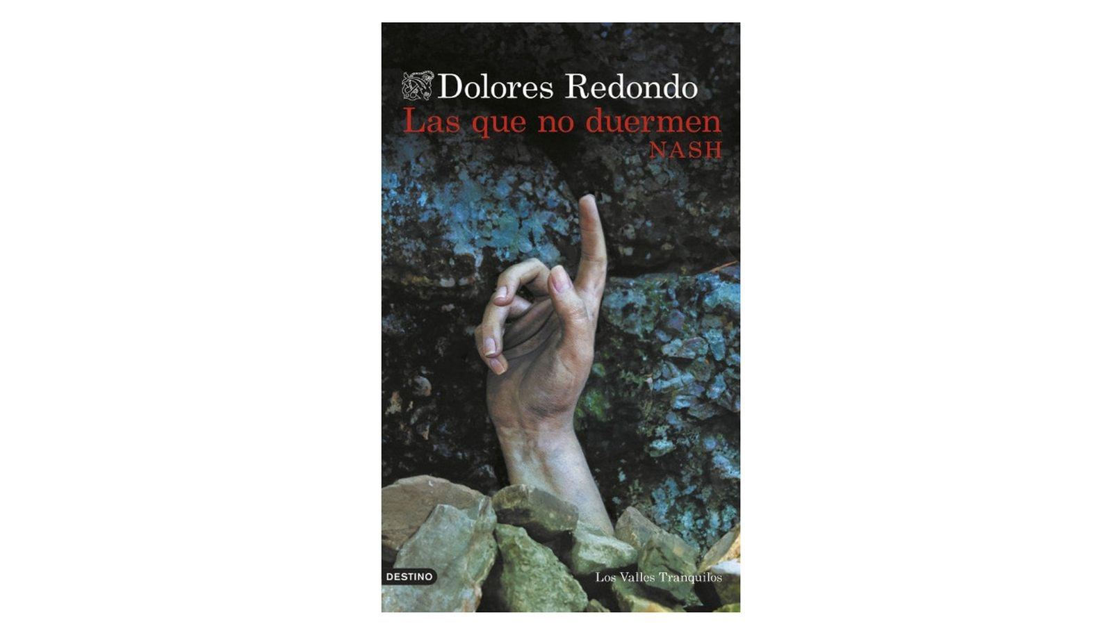 Las que no duermen. NASH; Dolores Redondo