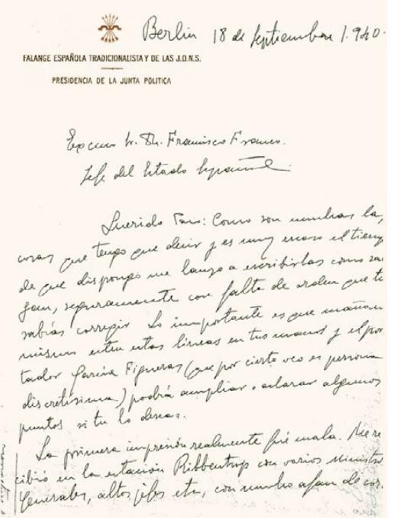 Primera página de la larga carta/informe que Serrano Suñer remitió a Franco tras sus primeros encuentros con Hitler y von Ribbentrop. Primera página de la larga carta/informe que Serrano Suñer remitió a Franco tras sus primeros encuentros con Hitler y von Ribbentrop.