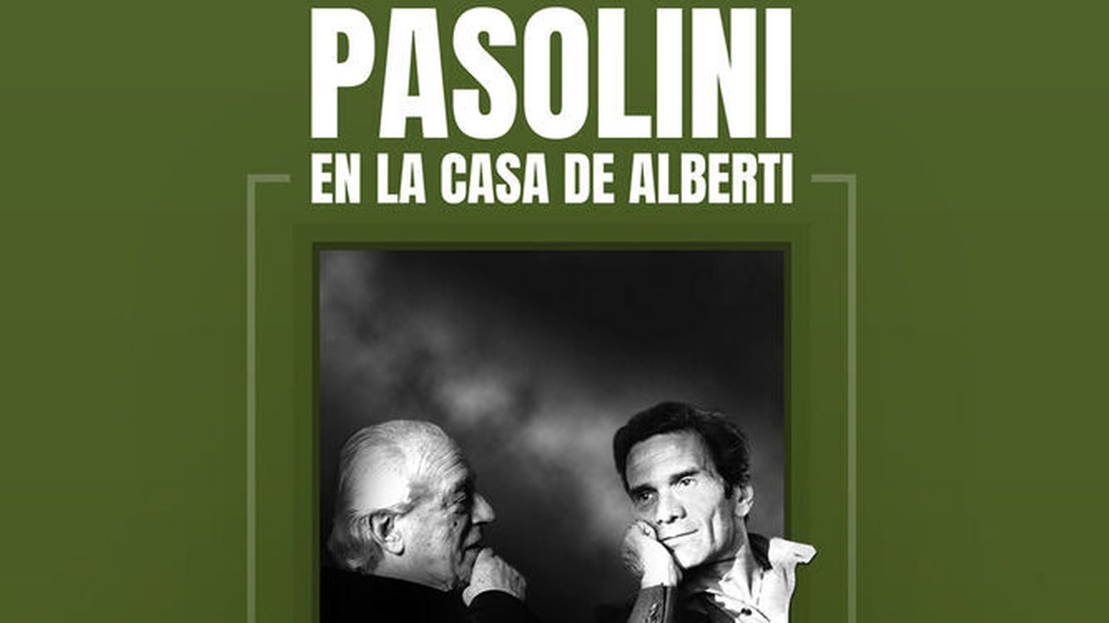 'Pasolini en la casa de Alberti' es el nombre de estos encuentros.