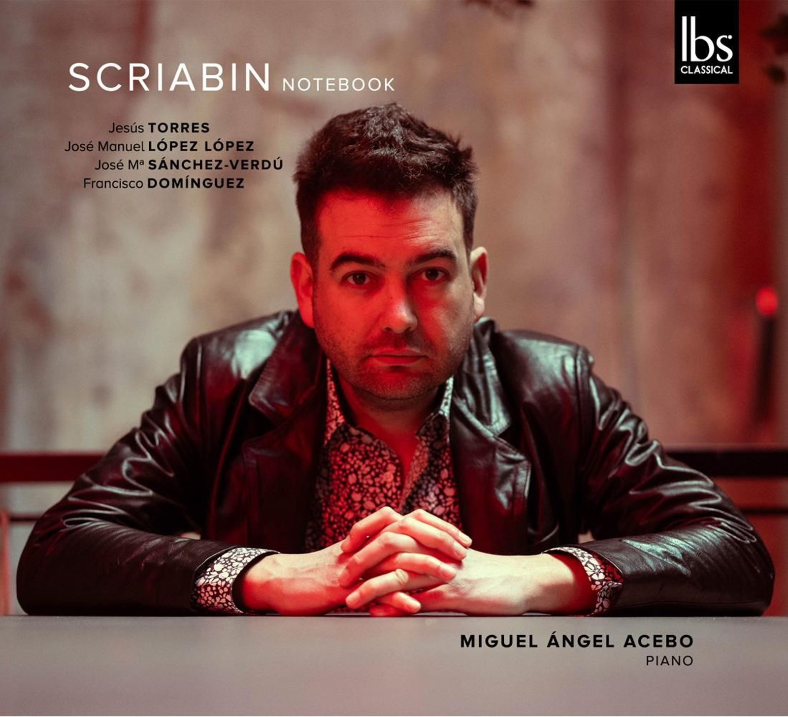 Scriabin Notebook. Miguel Ángel Acebo (IBS Classical)
