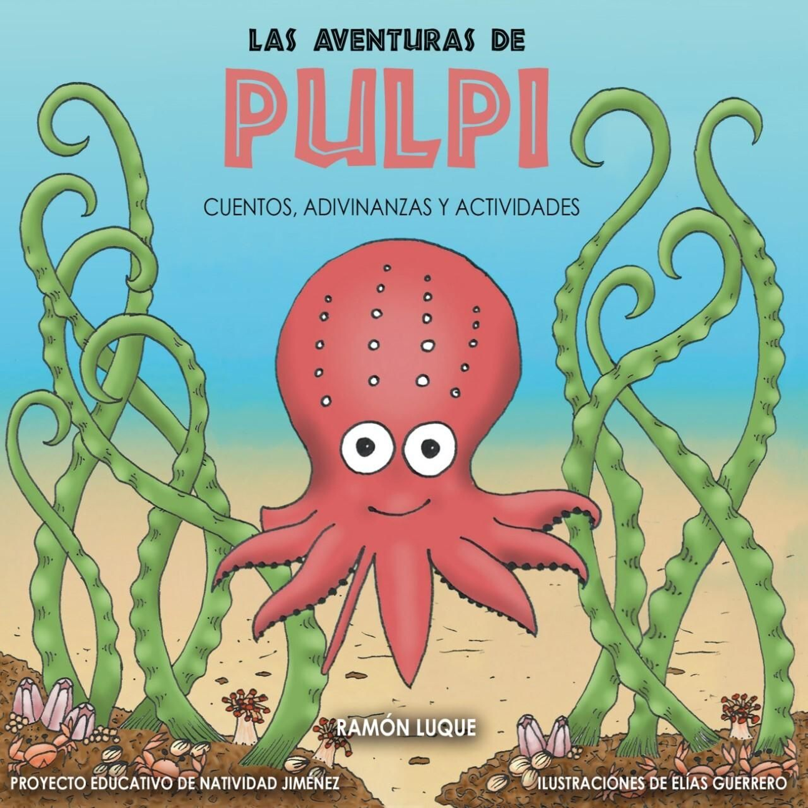 Portada del libro de Ramón Luque, 'Las aventuras de Pulpi'.