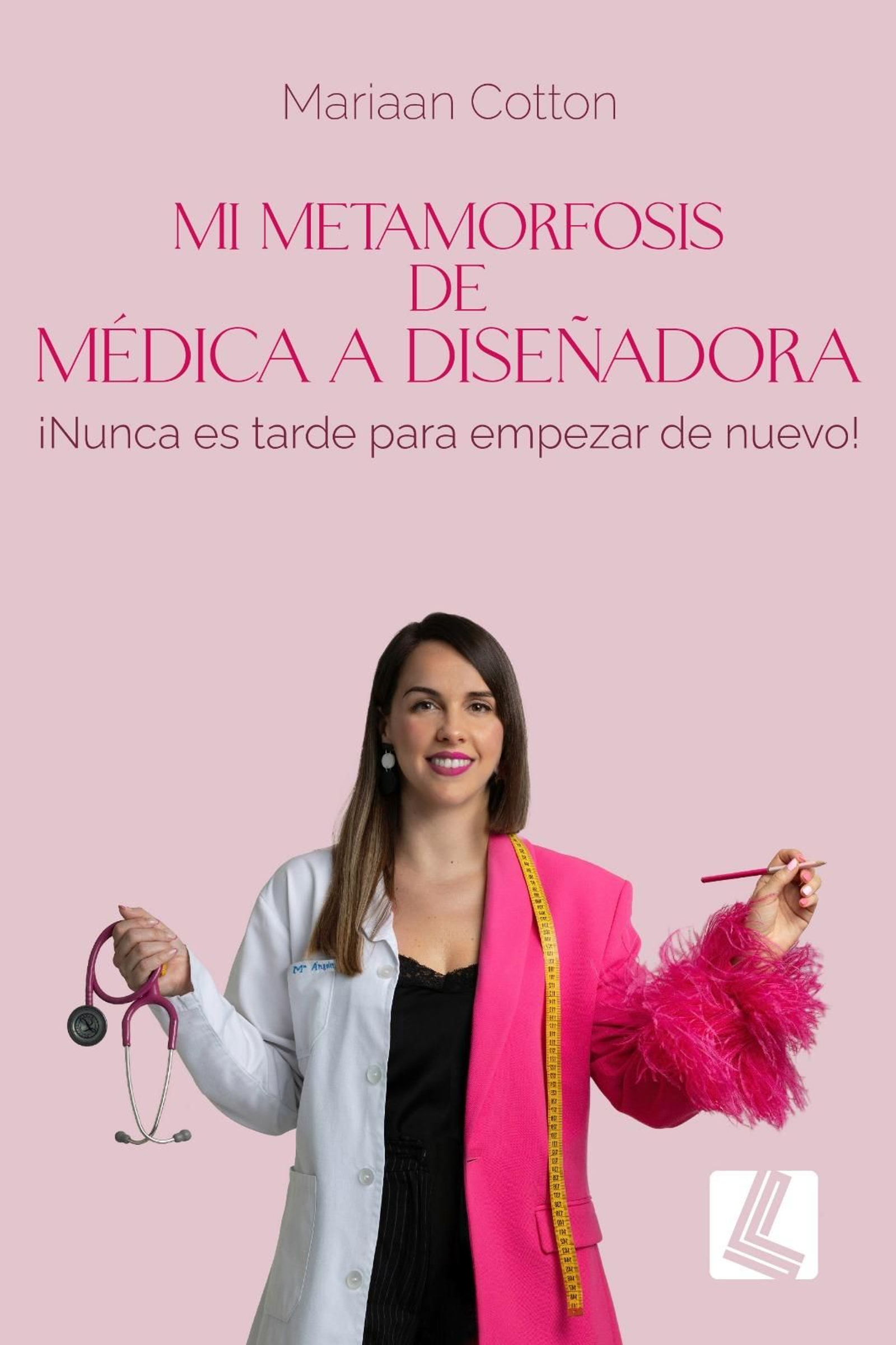 Portada del libro Mi metamorfosis de médica a diseñadora