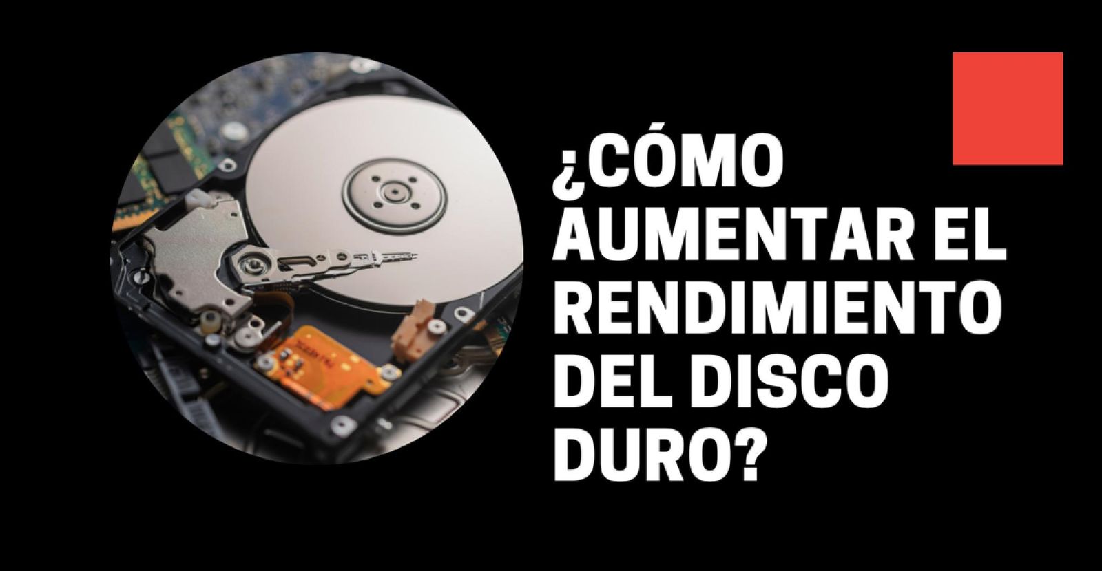 ¿Cómo aumentar el rendimiento del disco duro?