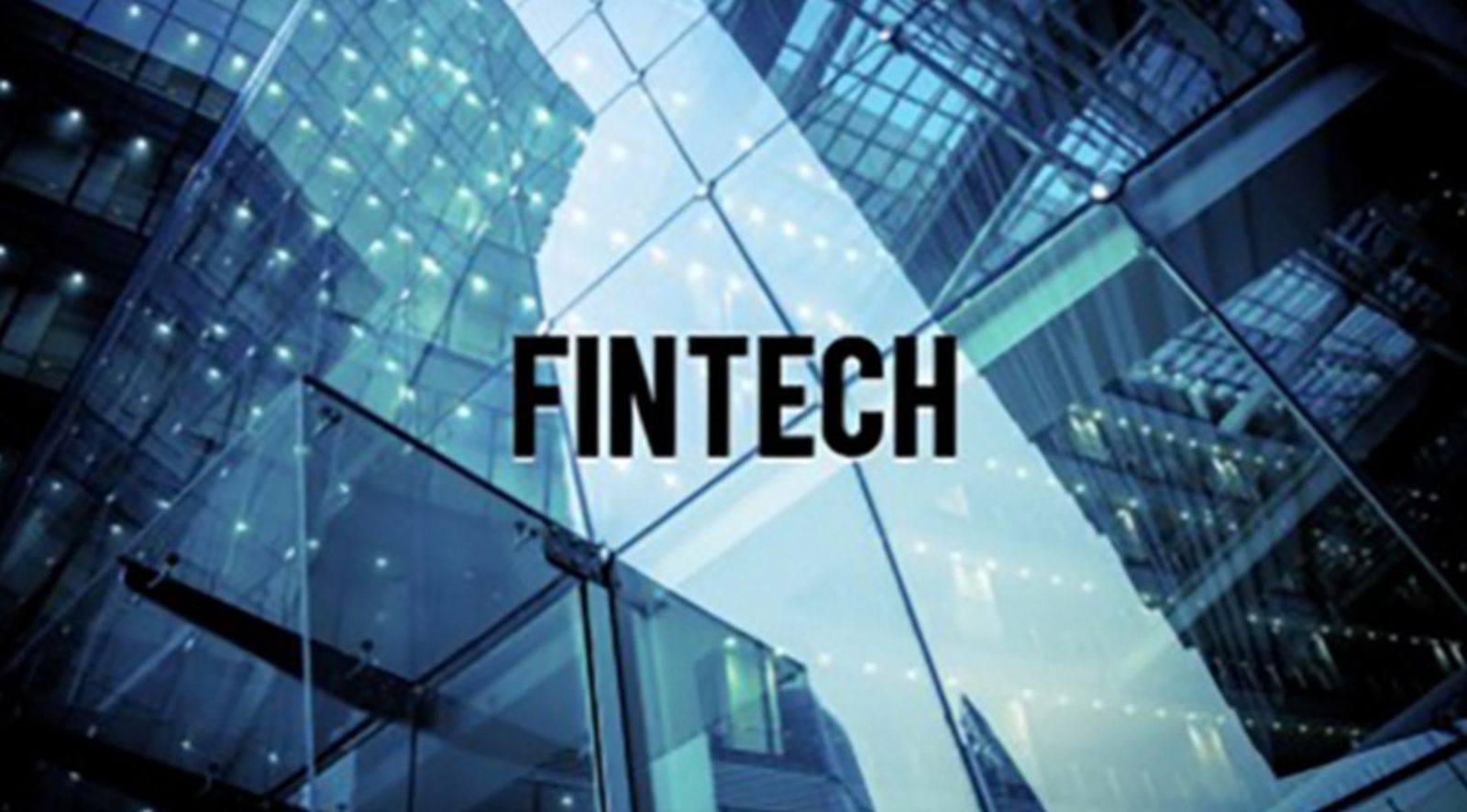 ¿Por qué se están haciendo tan famosas las Fintech?