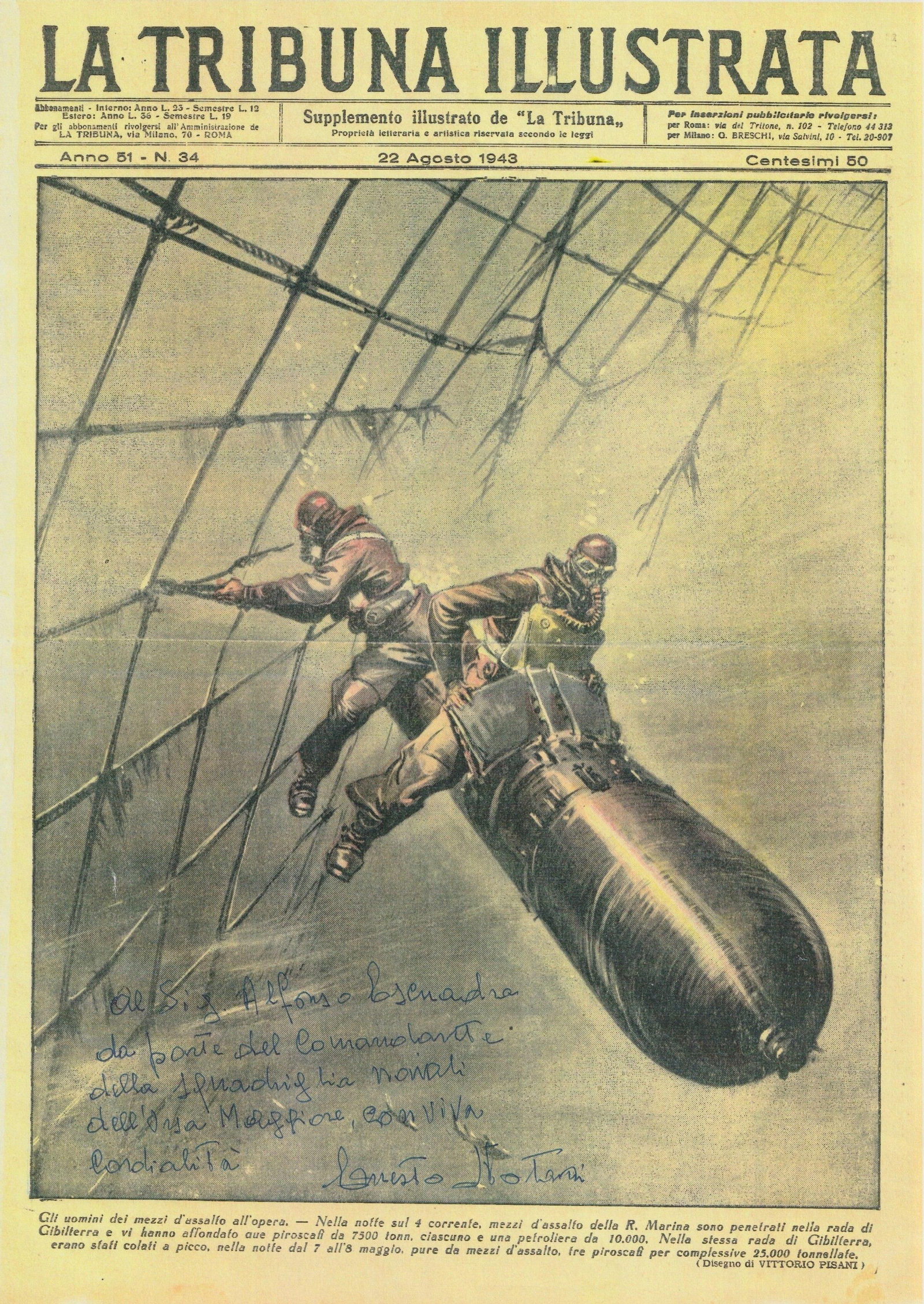 Portada del semanario italiano La Tribuna Illustrata correspondiente al 22 de agosto de 1943, en la que se recoge la operación efectuada por la Xª MAS en la Bahía apenas dos semanas antes. ejemplar dedicado al autor por el Almirante Notari, último jefe de la Squadriglia Orsa Maggiore del Olterra.