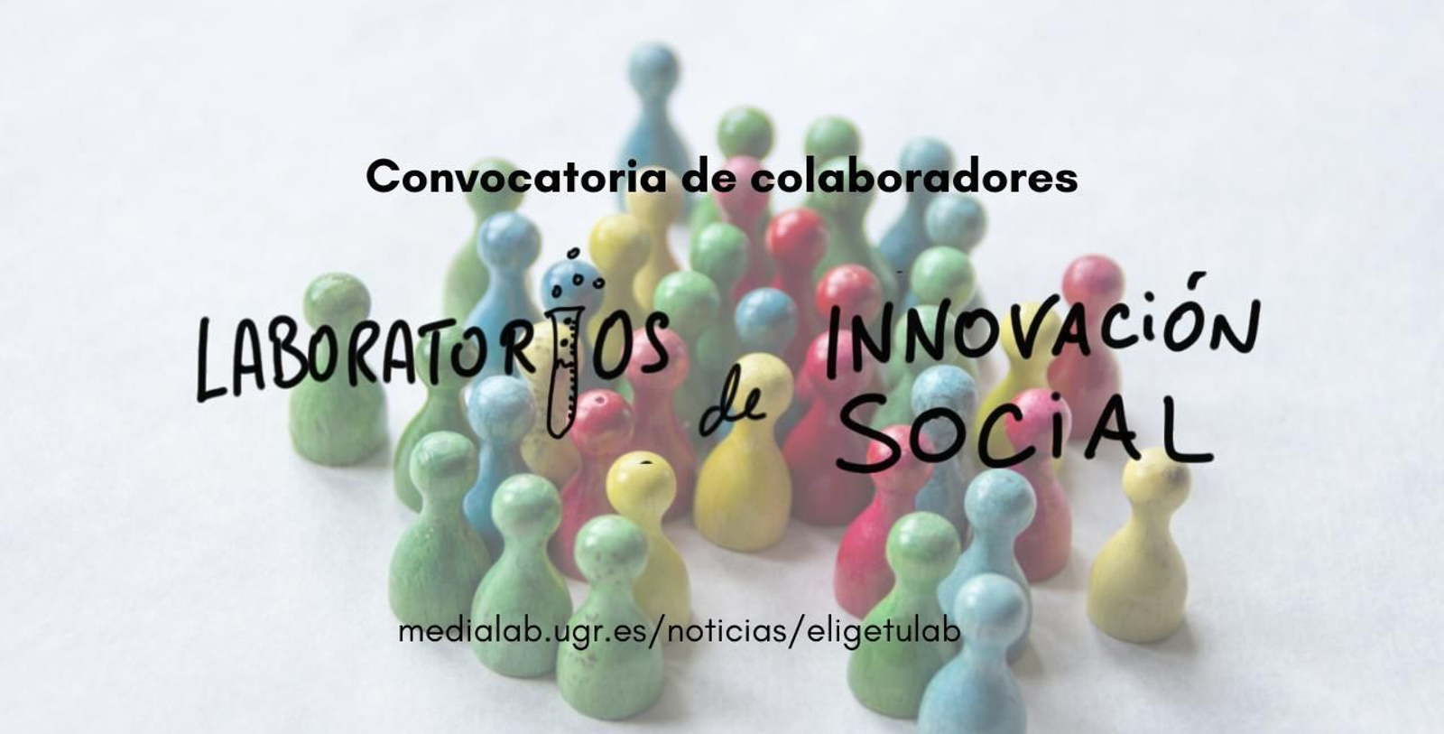 Imagen de la convocatoria de colaboradores de los Laboratorios de Innovación Social de la UGR a la participación ciudadana Imagen de la convocatoria de colaboradores de los Laboratorios de Innovación Social de la UGR a la participación ciudadana