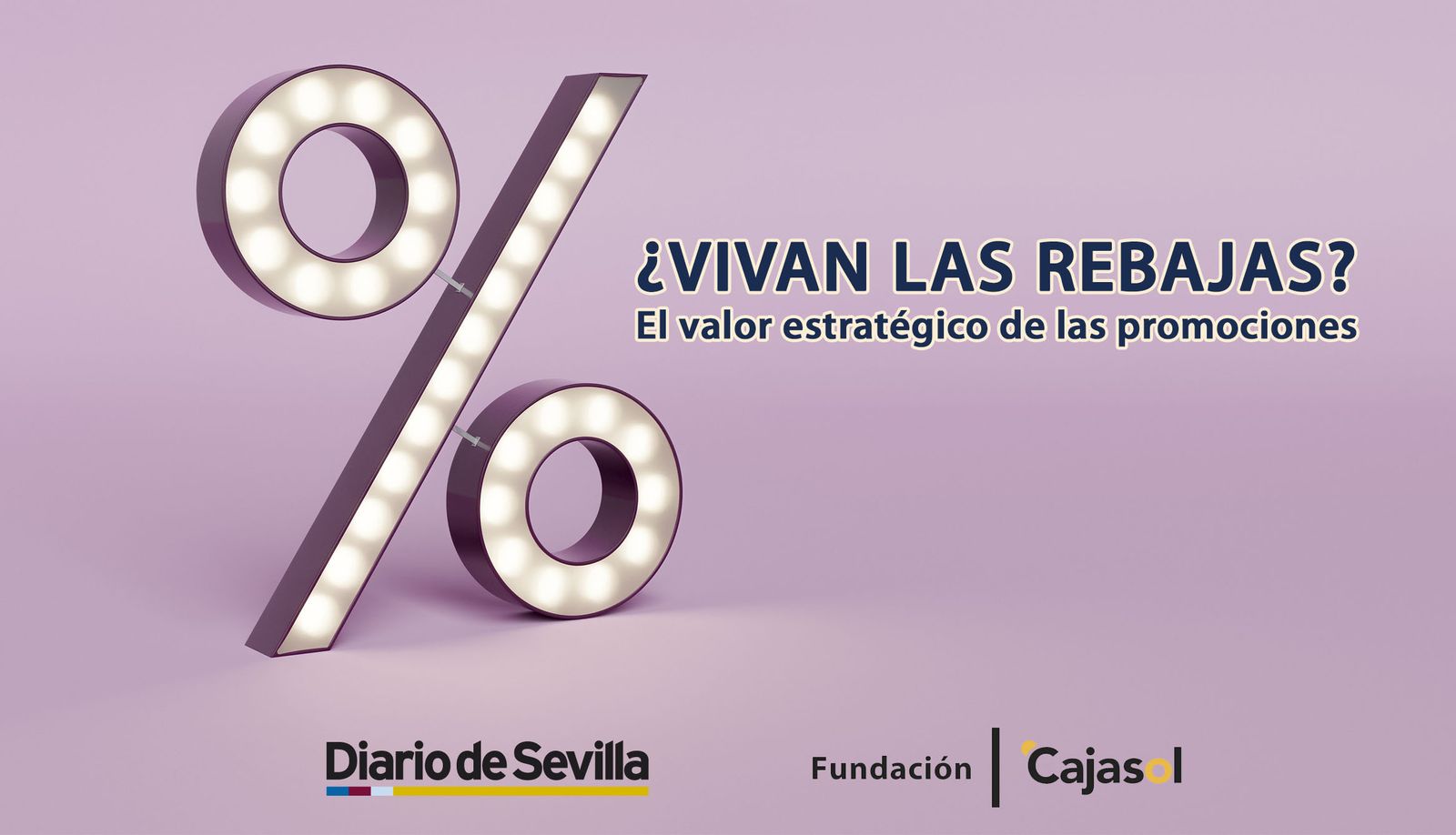 ¿Vivan las rebajas? El valor estratégico de las promociones, una nueva jornada en Fundación Cajasol de asistencia libre
