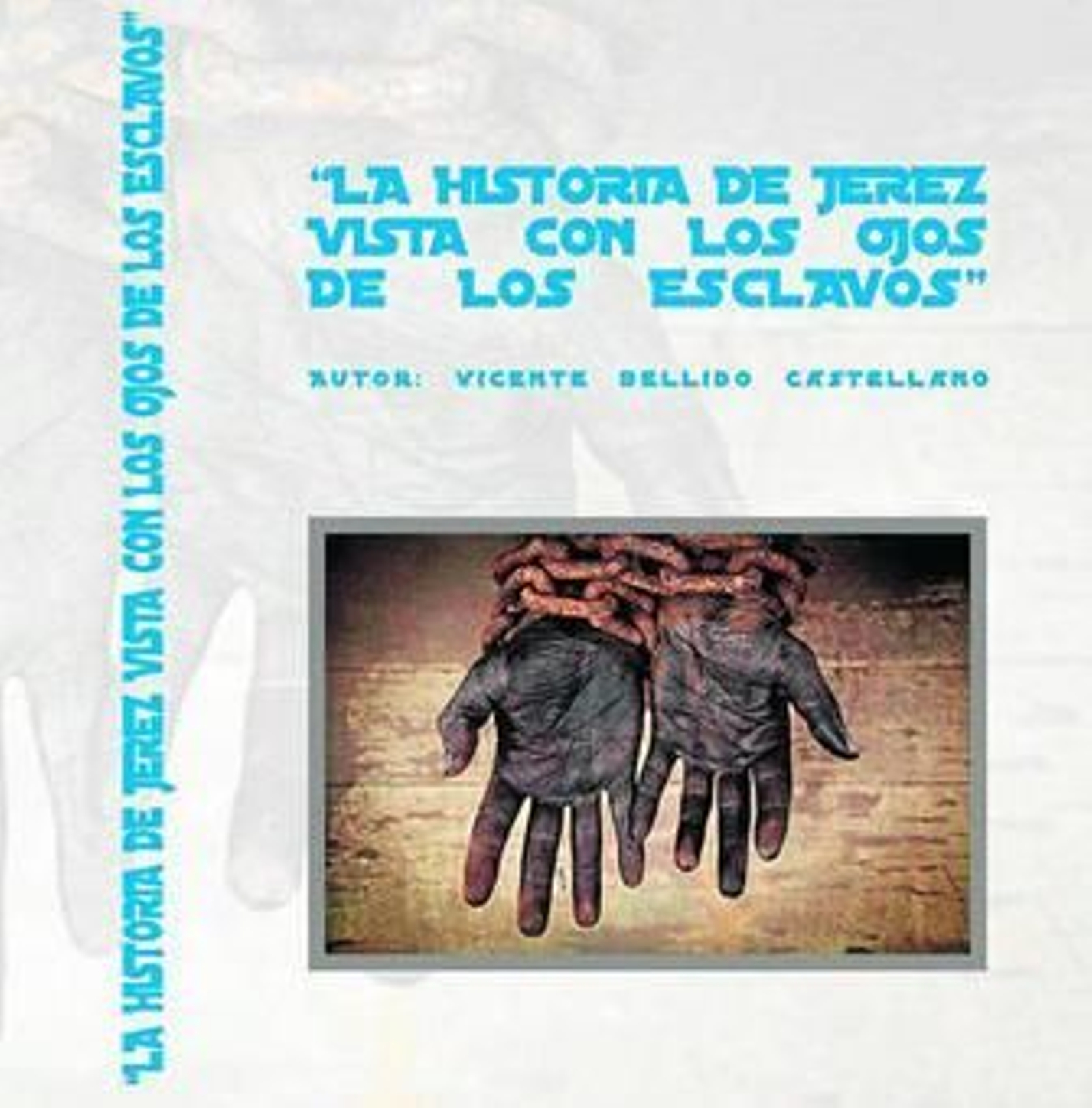 La historia de Jerez vista con los ojos de los esclavos